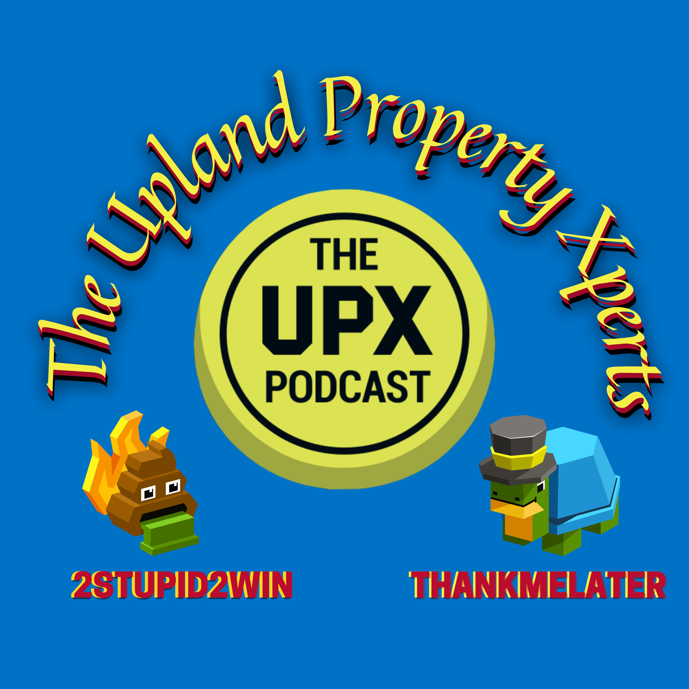 Artwork for The Upland Property Xperts (UPX) Podcast