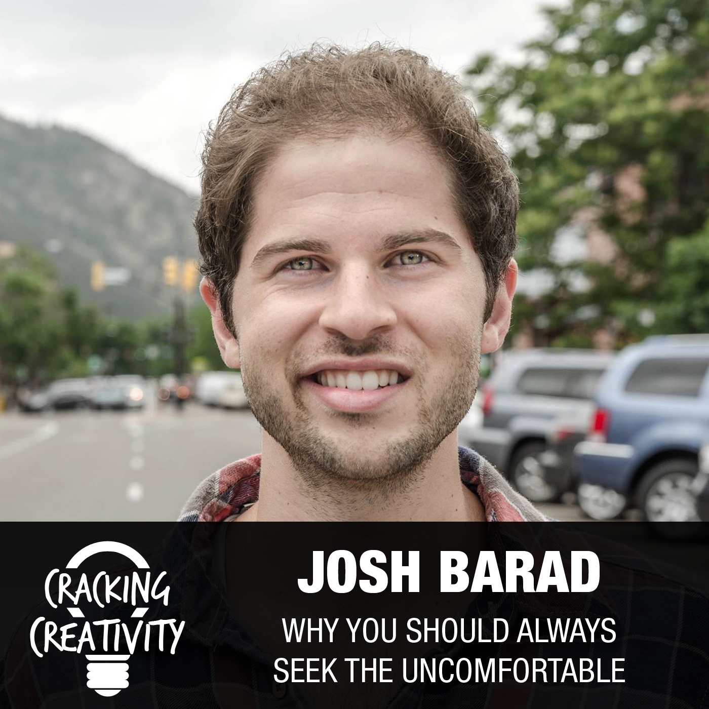17: Josh Barad on Making Yourself Uncomfortable, Relating to People Authentically, and Surrounding Yourself with the Right People episode artwork