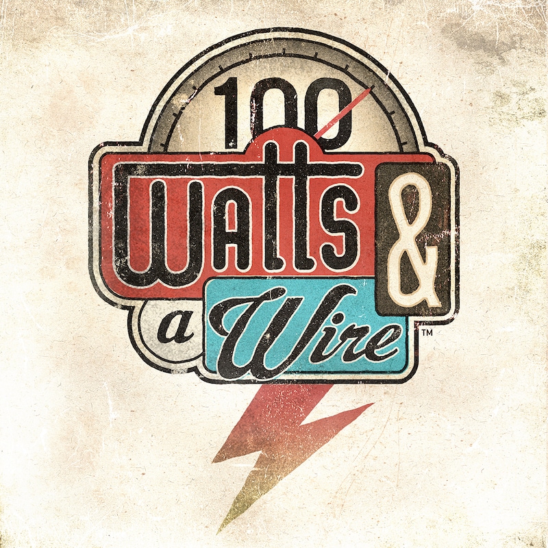 Artwork for podcast 100 Watts and a Wire