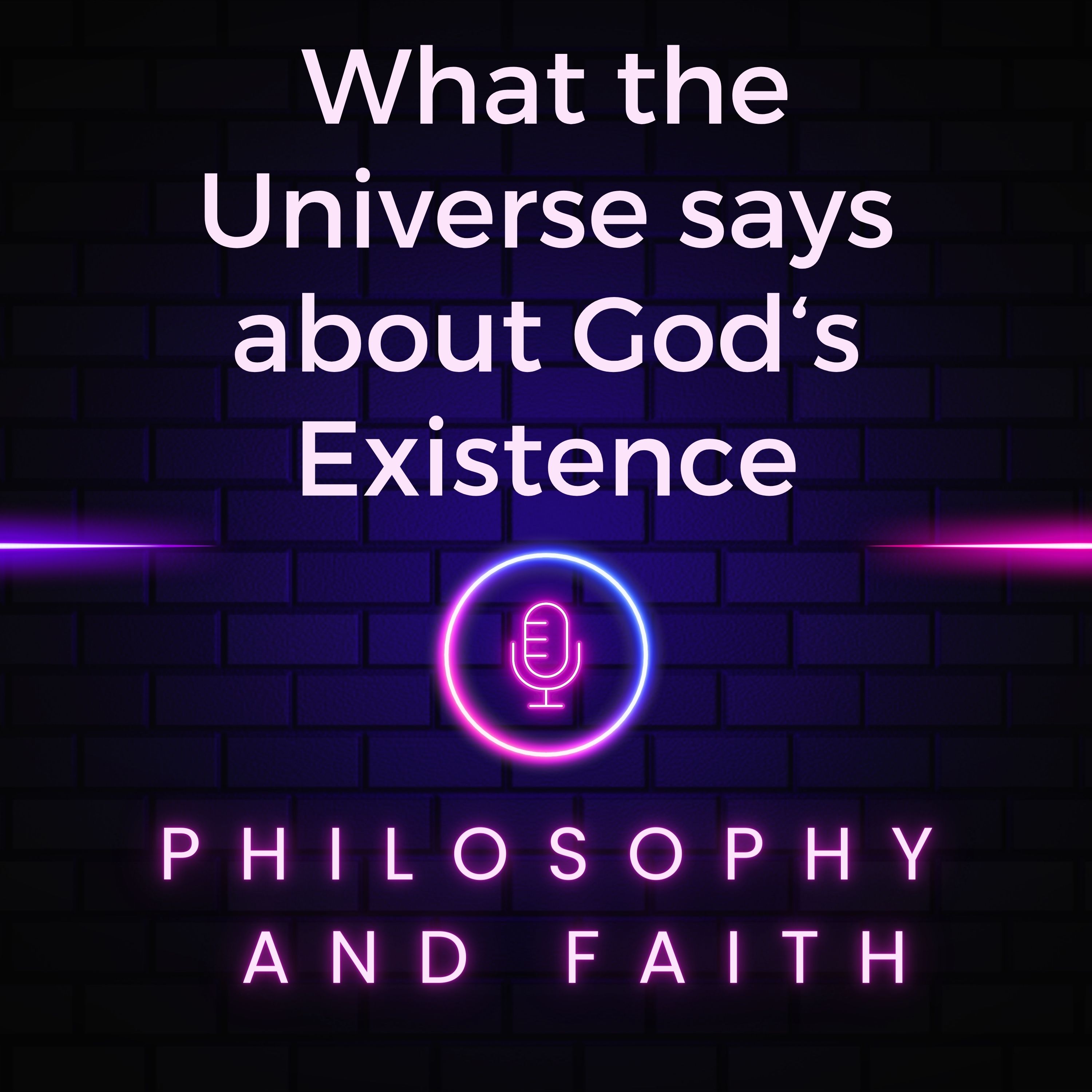 What the Universe says about God's Existence episode artwork