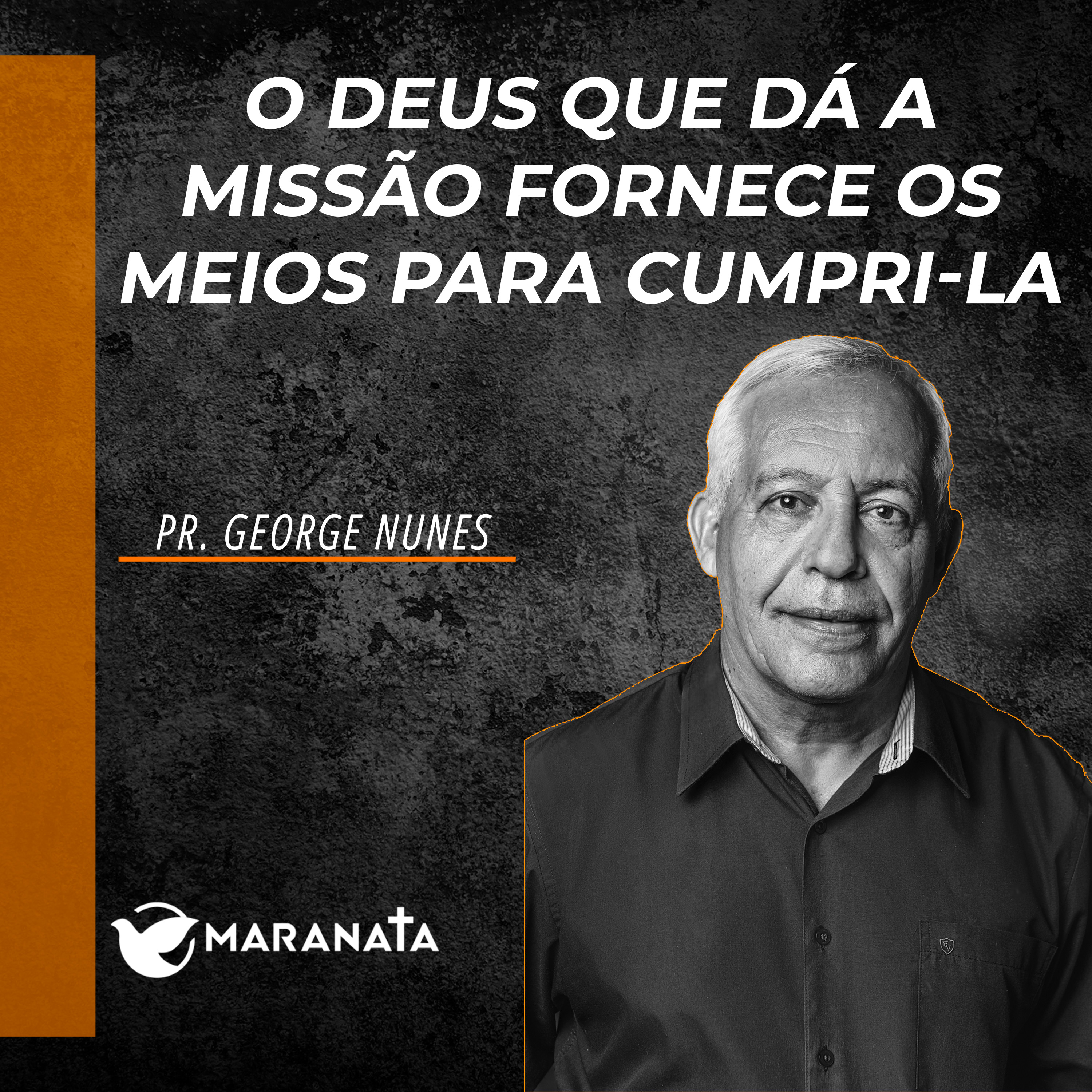 O Deus que dá a missão fornece os meios para cumpri-la - Pr. George Nunes episode artwork