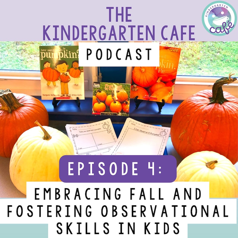 Artwork for podcast Kindergarten Cafe Podcast: Simple Tips for Teaching Kindergarten