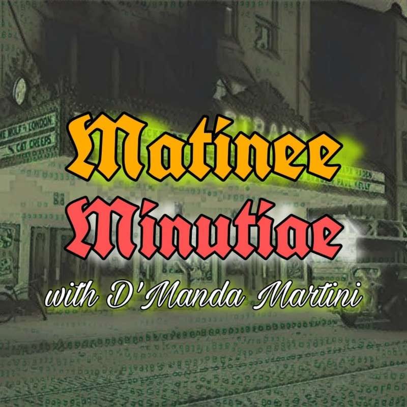 Artwork for podcast Matinee Minutiae