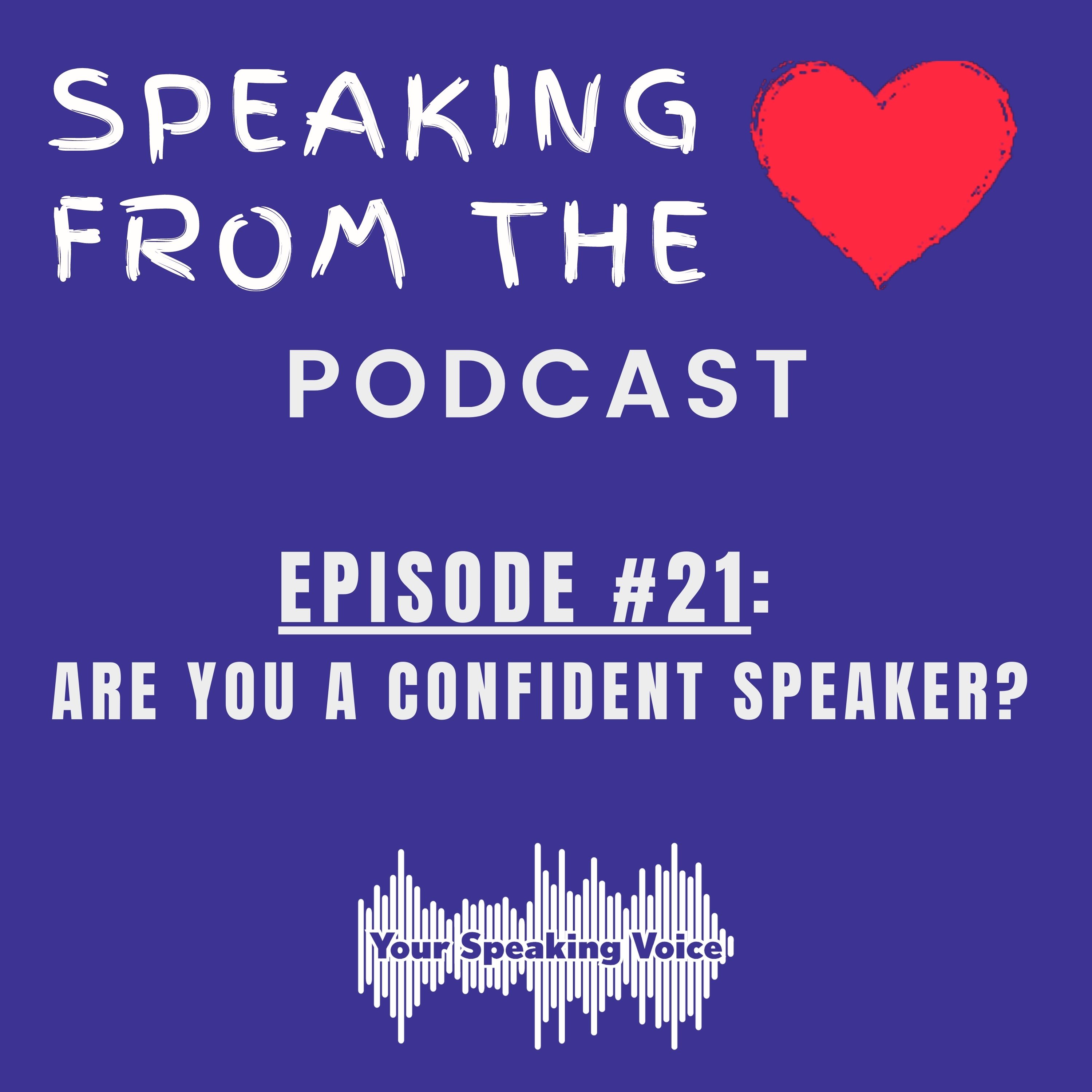 Episode #21 - Are You A Confident Speaker? episode artwork
