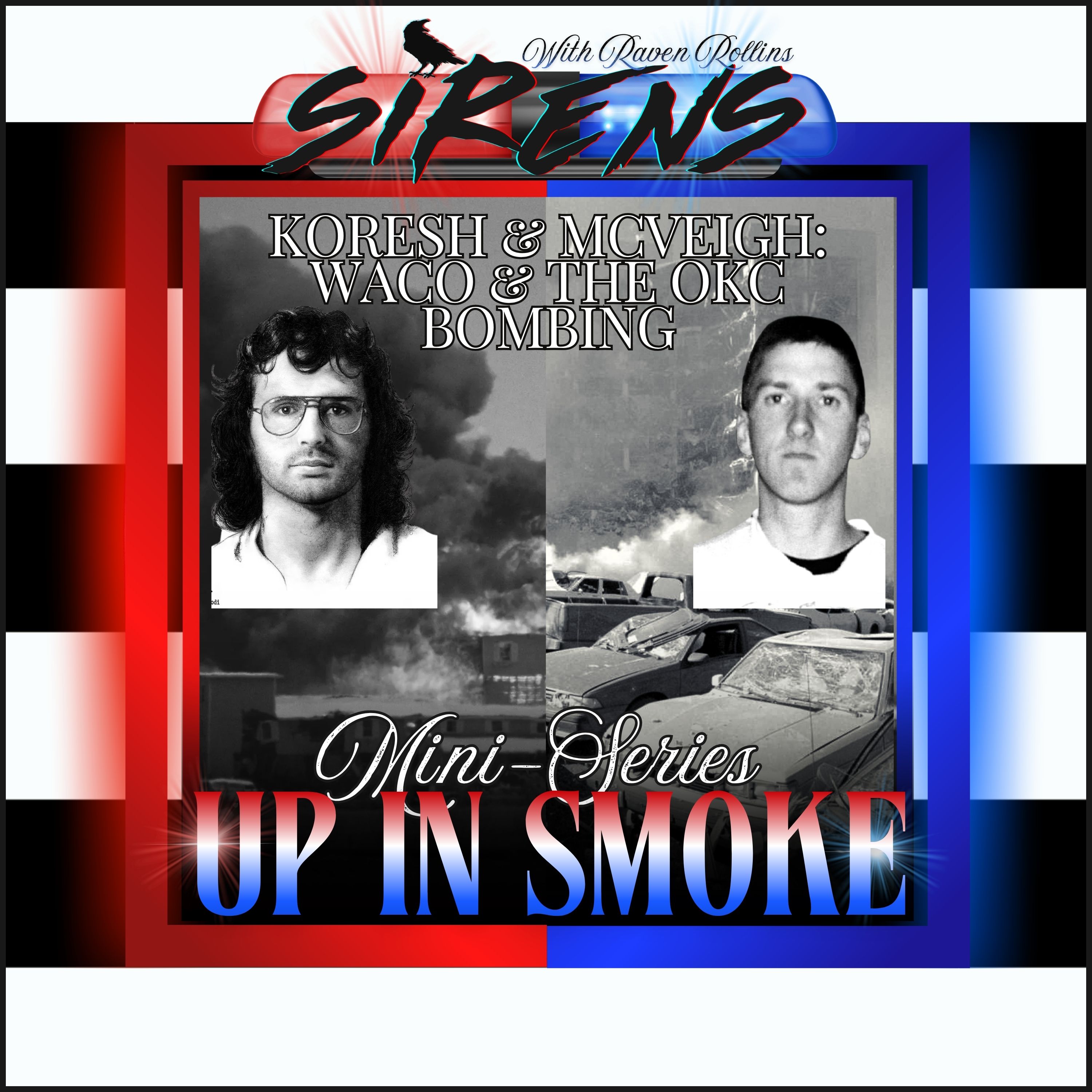 Up In Smoke: Part 1 | Waco