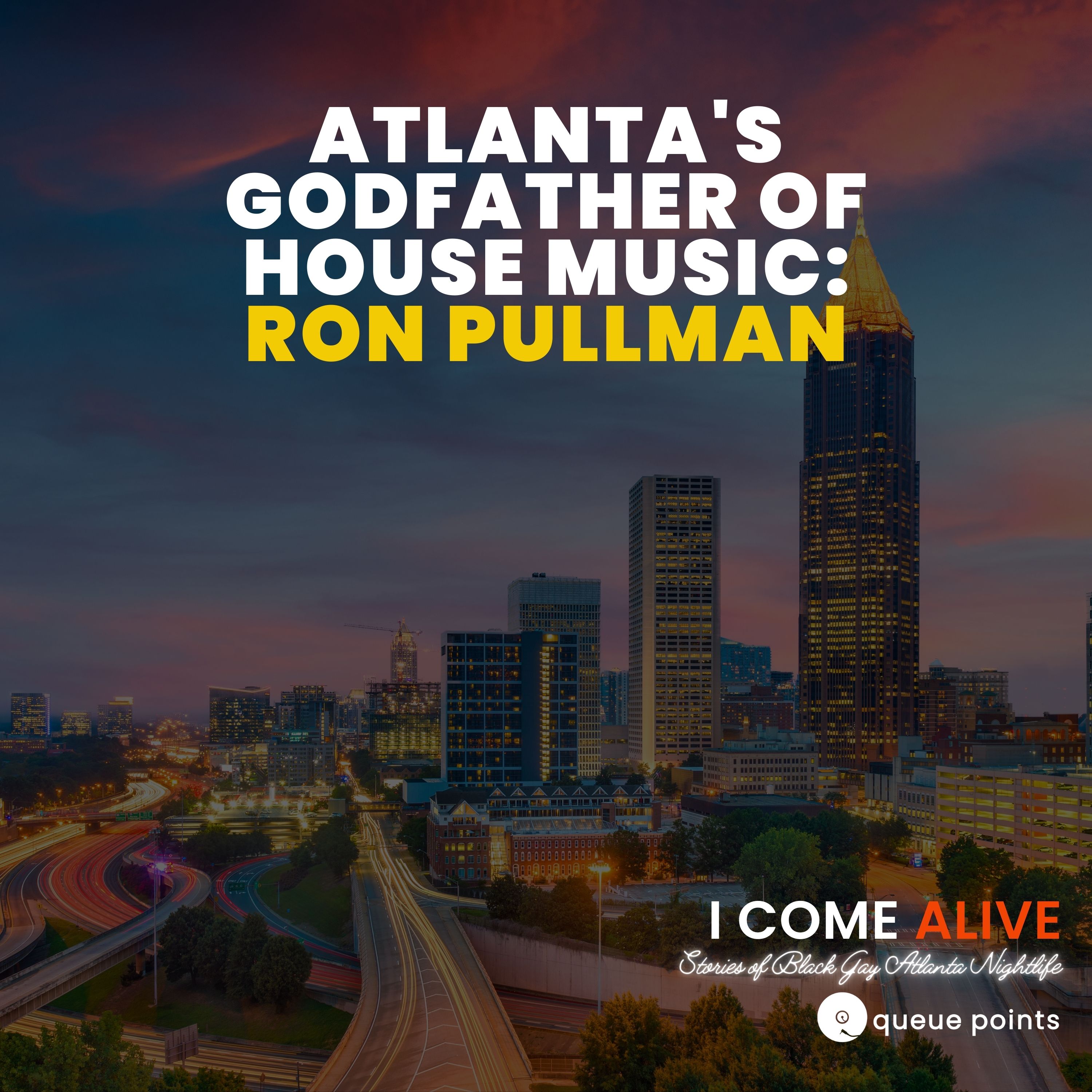 Atlanta's Godfather Of House Music: Ron Pullman