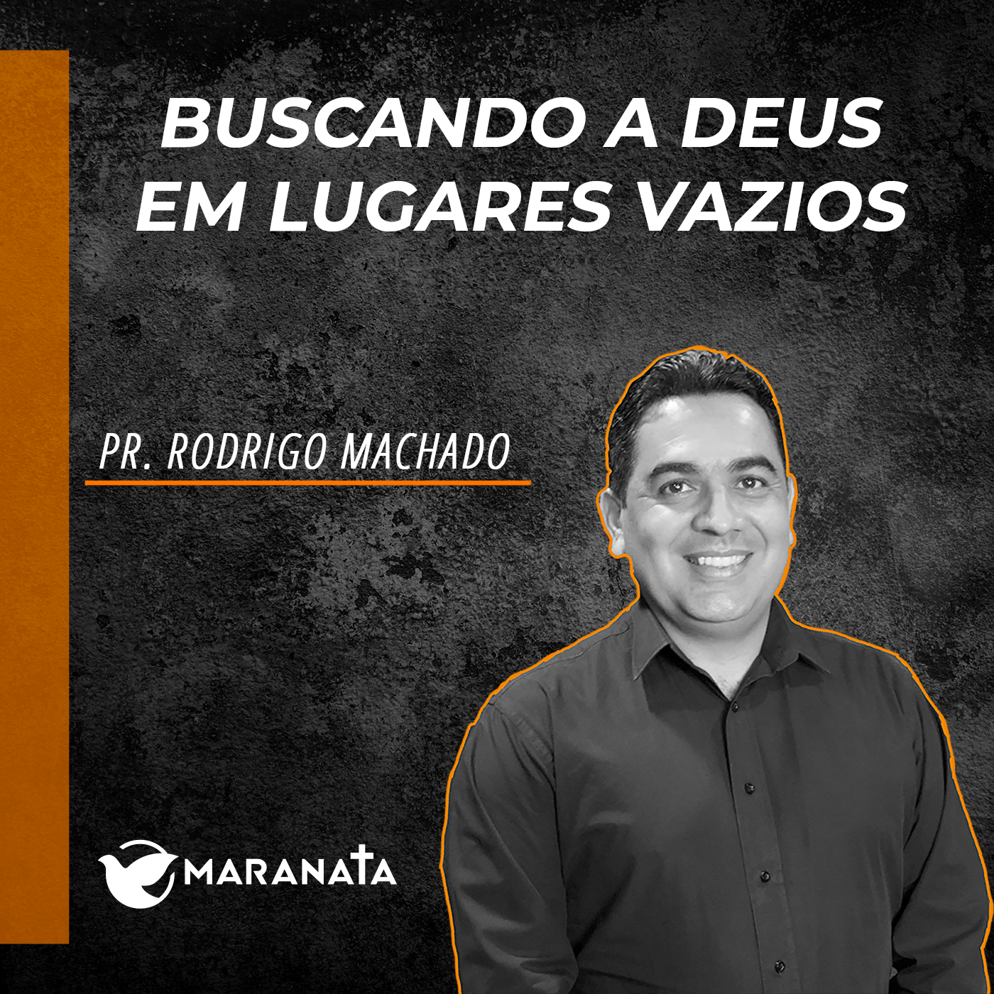Buscando a Deus em lugares vazios - Pr. Rodrigo Machado episode artwork