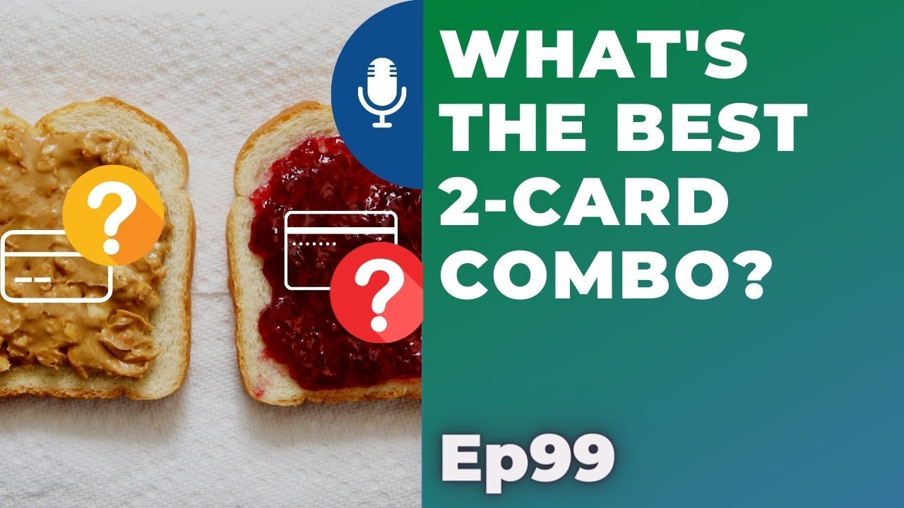 What is the best two card combo? | Ep99 | 5-22-21
