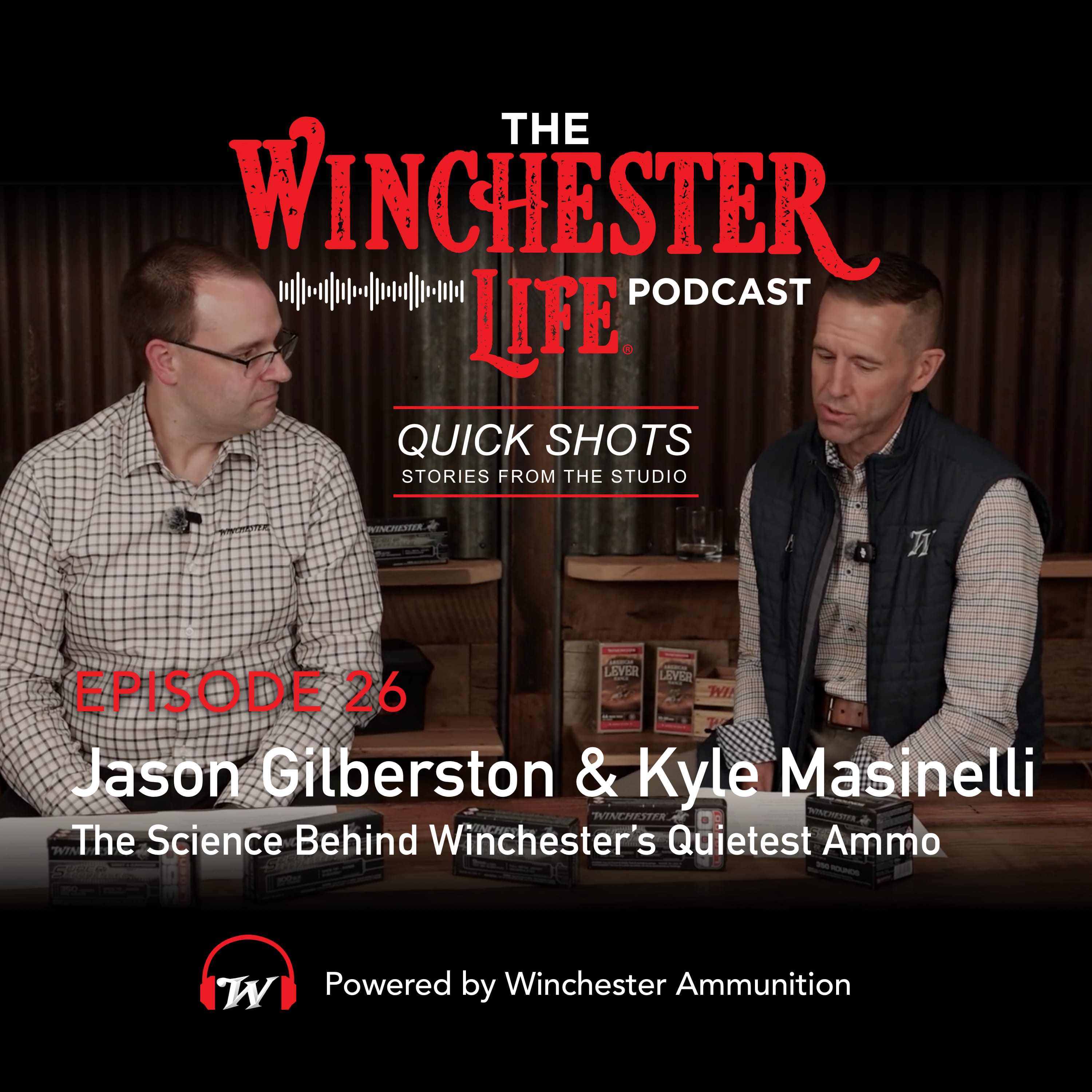 Quickshots - The Science Behind Winchester's Quietest Ammo | Ep. 26 Winchester Life Podcast episode artwork