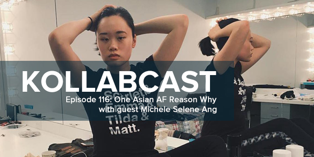 Episode 116 - One Asian AF Reason Why w/ Michele Selena Ang episode artwork