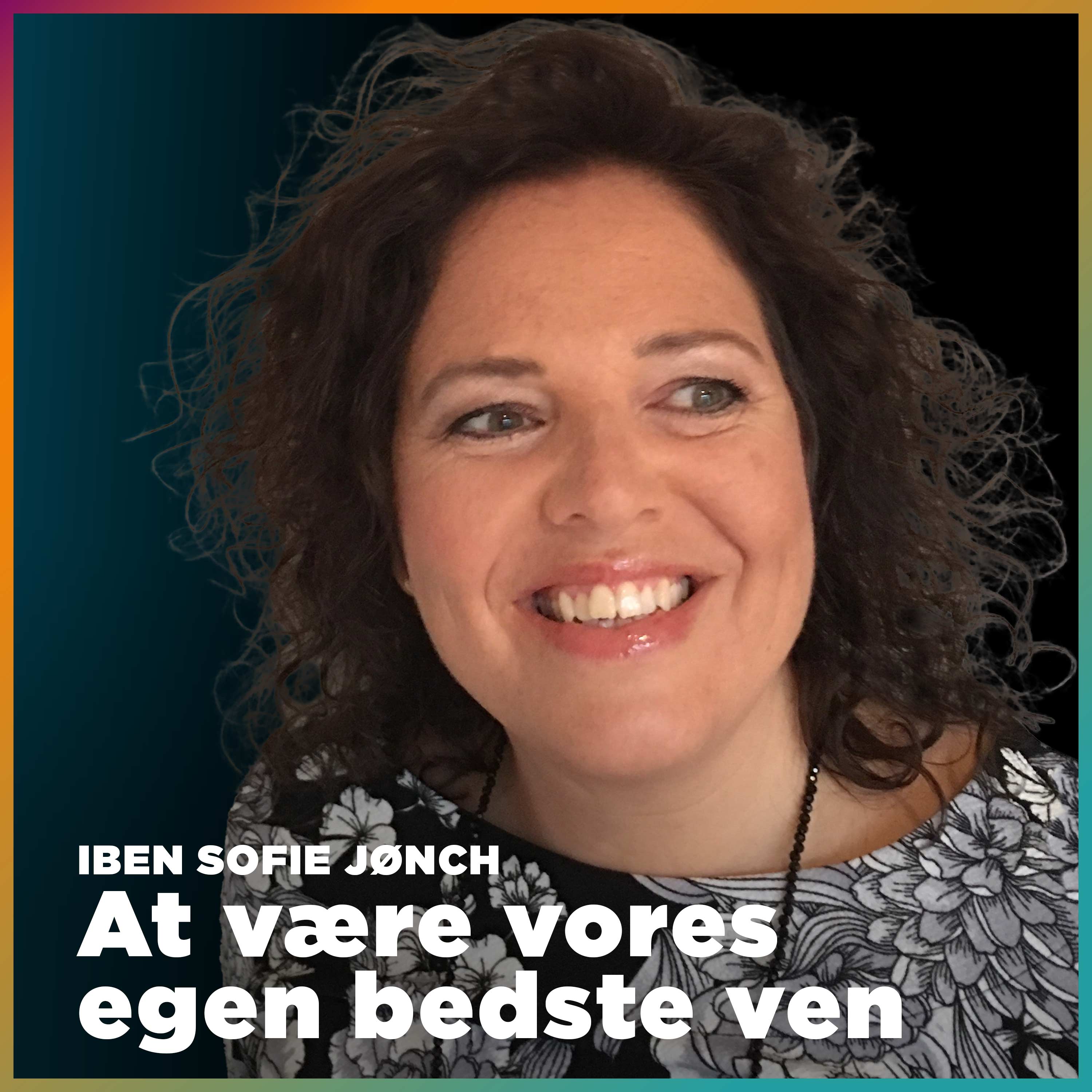At være vores egen bedste ven af Aktiver dit potentiale