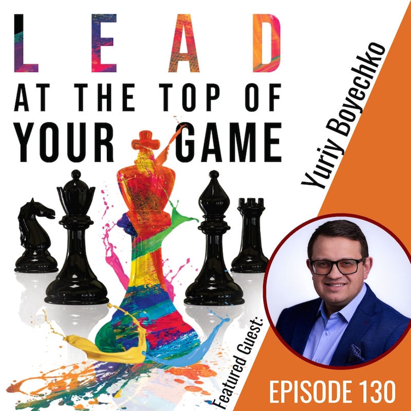 Artwork for podcast Lead at the Top of Your Game