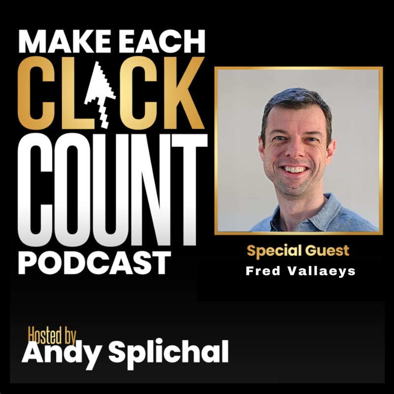 Artwork for podcast Make Each Click Count Hosted By Andy Splichal