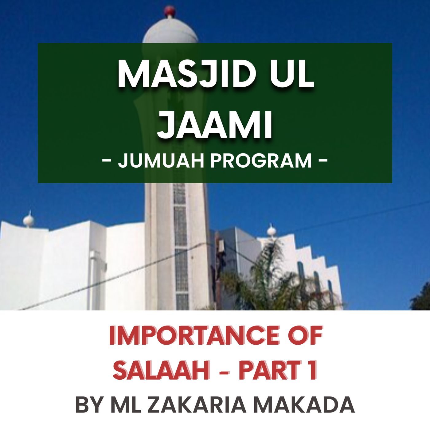 230908_Importance of Salaah - Part 1 by ML Zakaria Makada