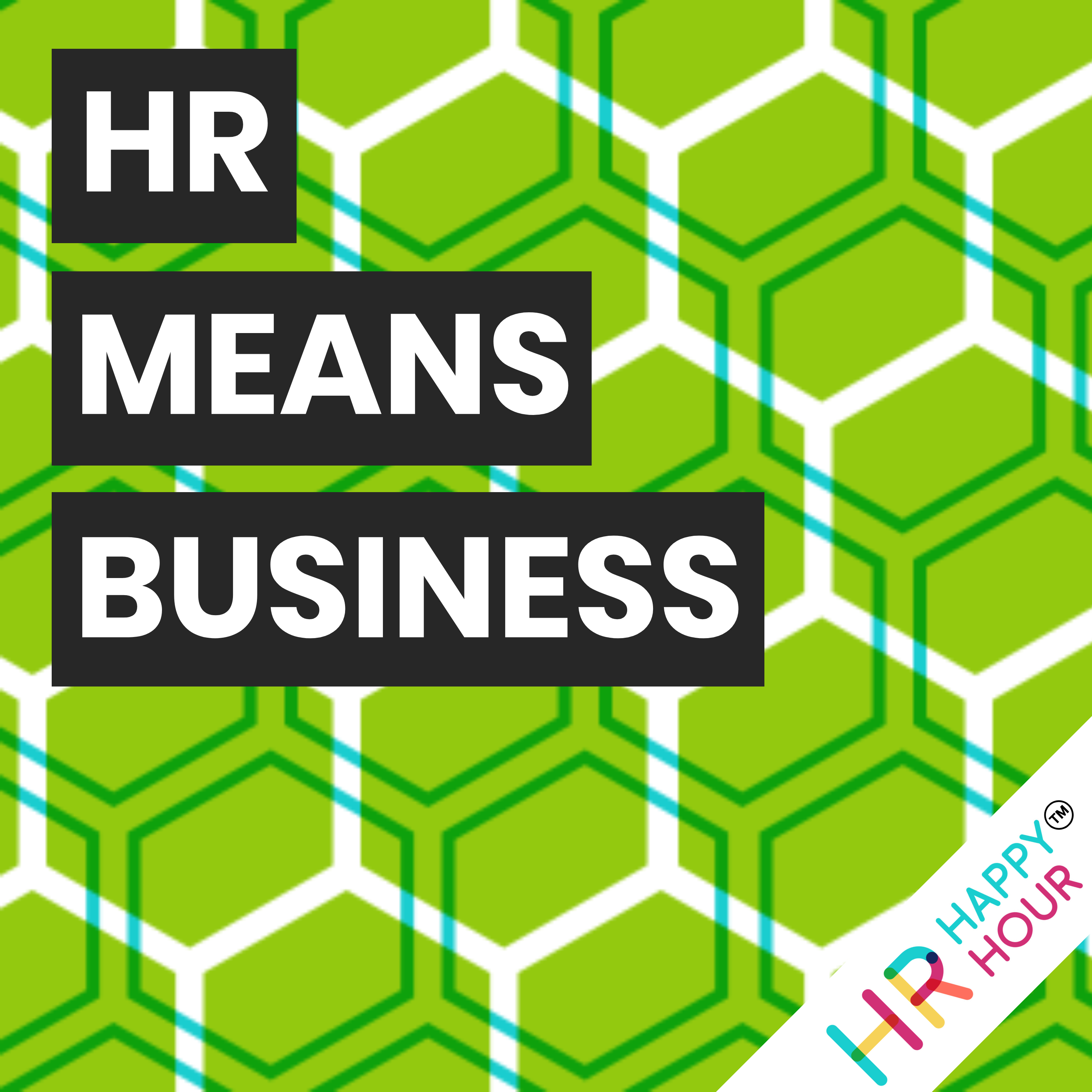 HR Means Business: HR Leading the Charge for Meaningful Change episode artwork
