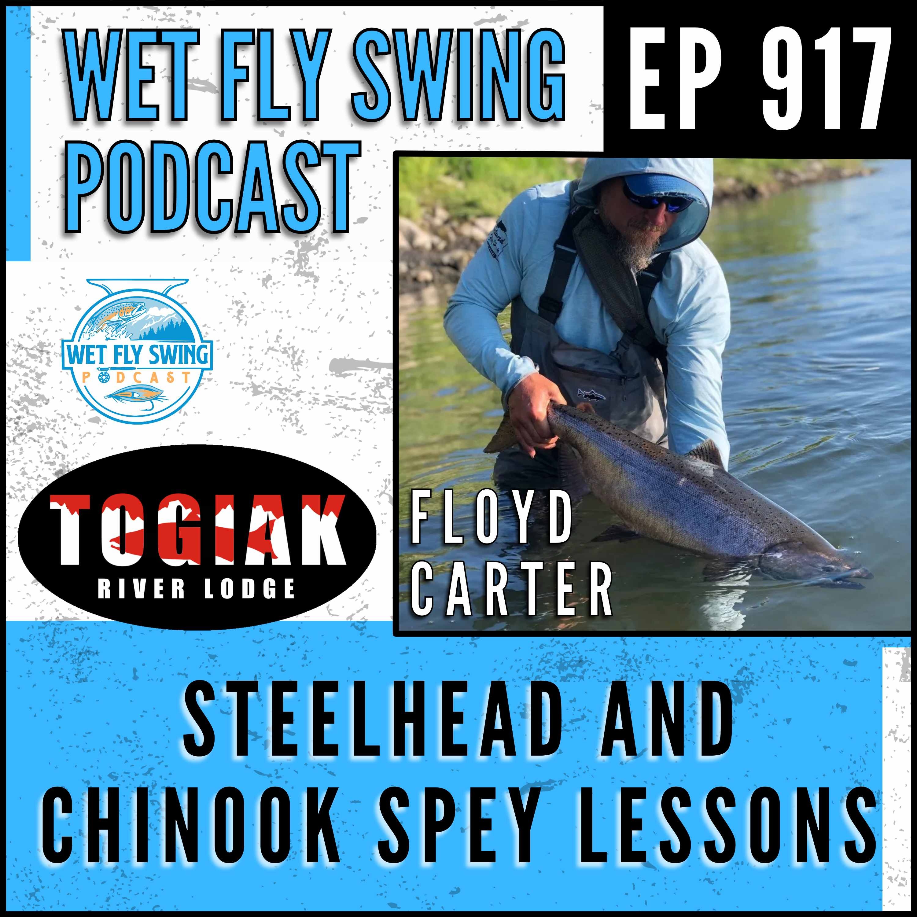 Steelhead and Chinook Spey Lessons with Floyd Carter: How to Stop Losing Fish