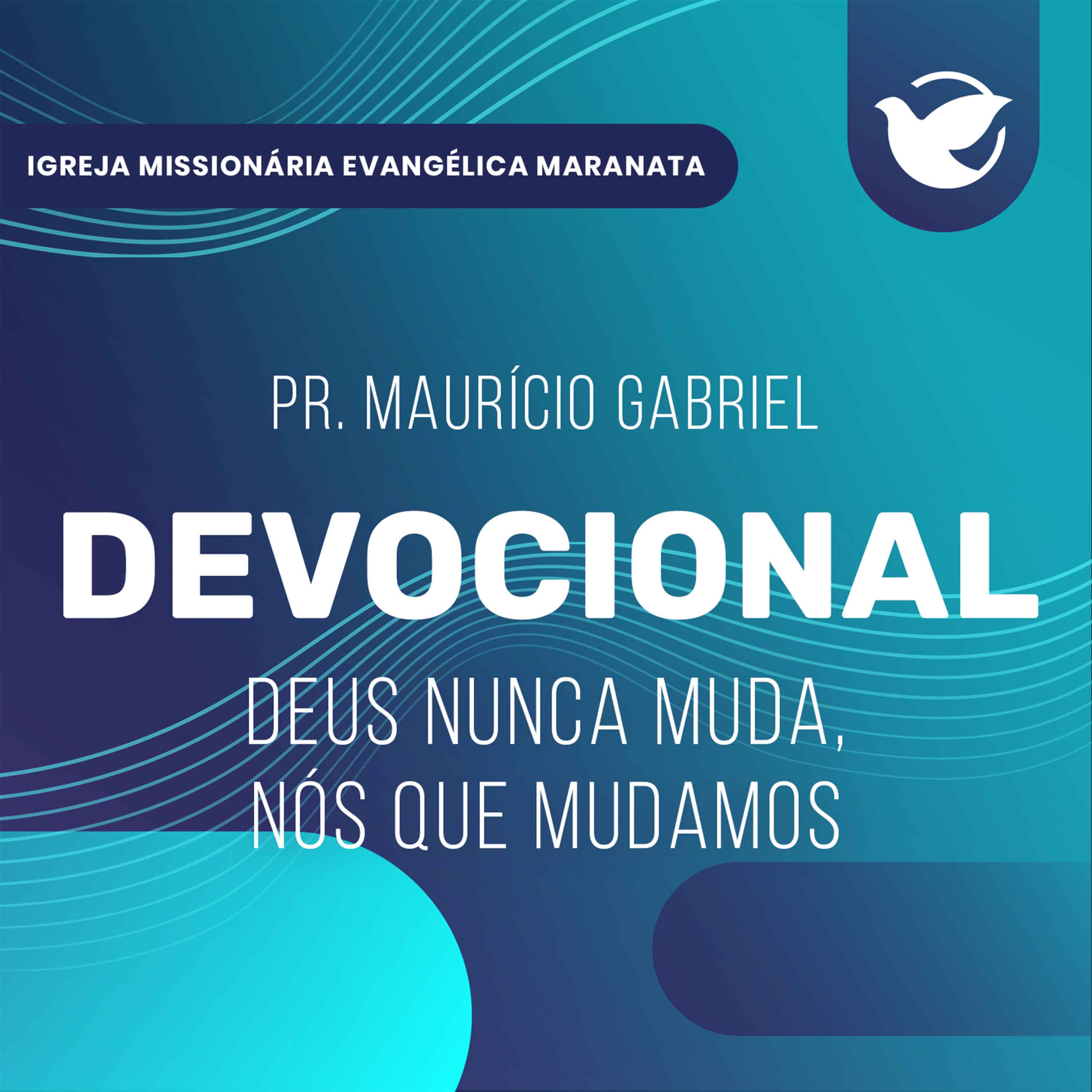 Deus nunca muda, nós que mudamos - Pr. Maurício Gabriel episode artwork