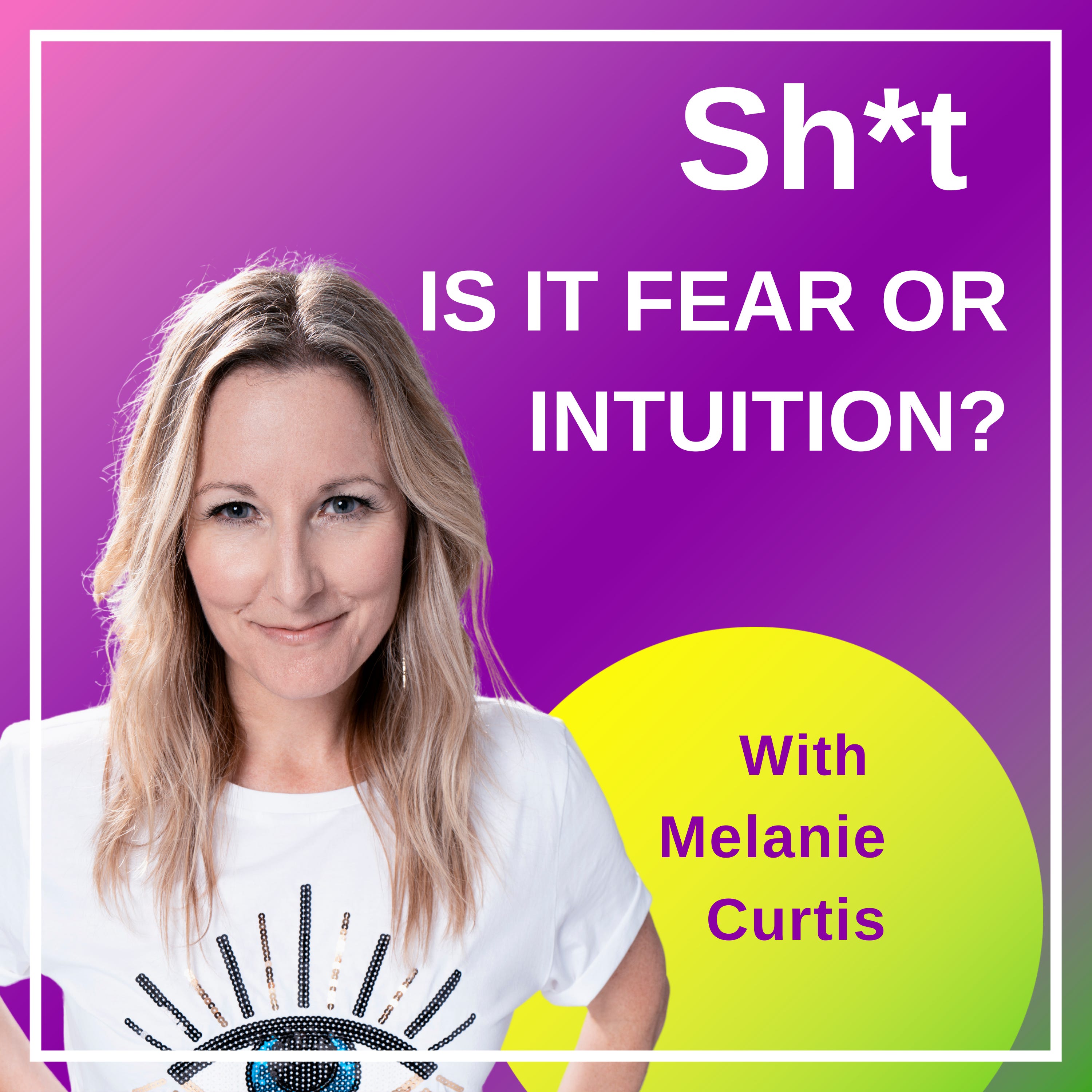 Sh*t Is It Fear Or Intuition? episode artwork