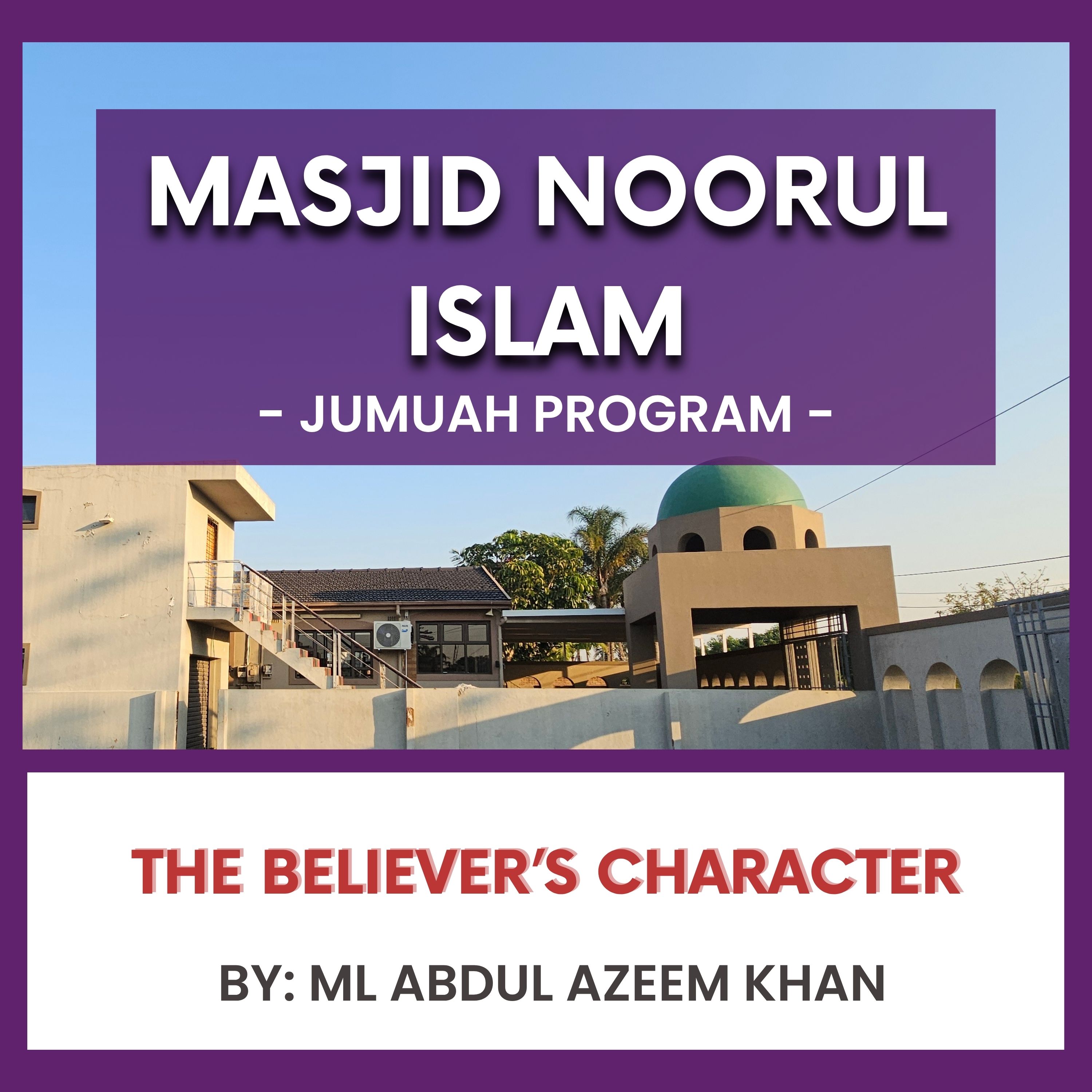 The Believer’s Character by ML Abdul Azeem Khan episode artwork