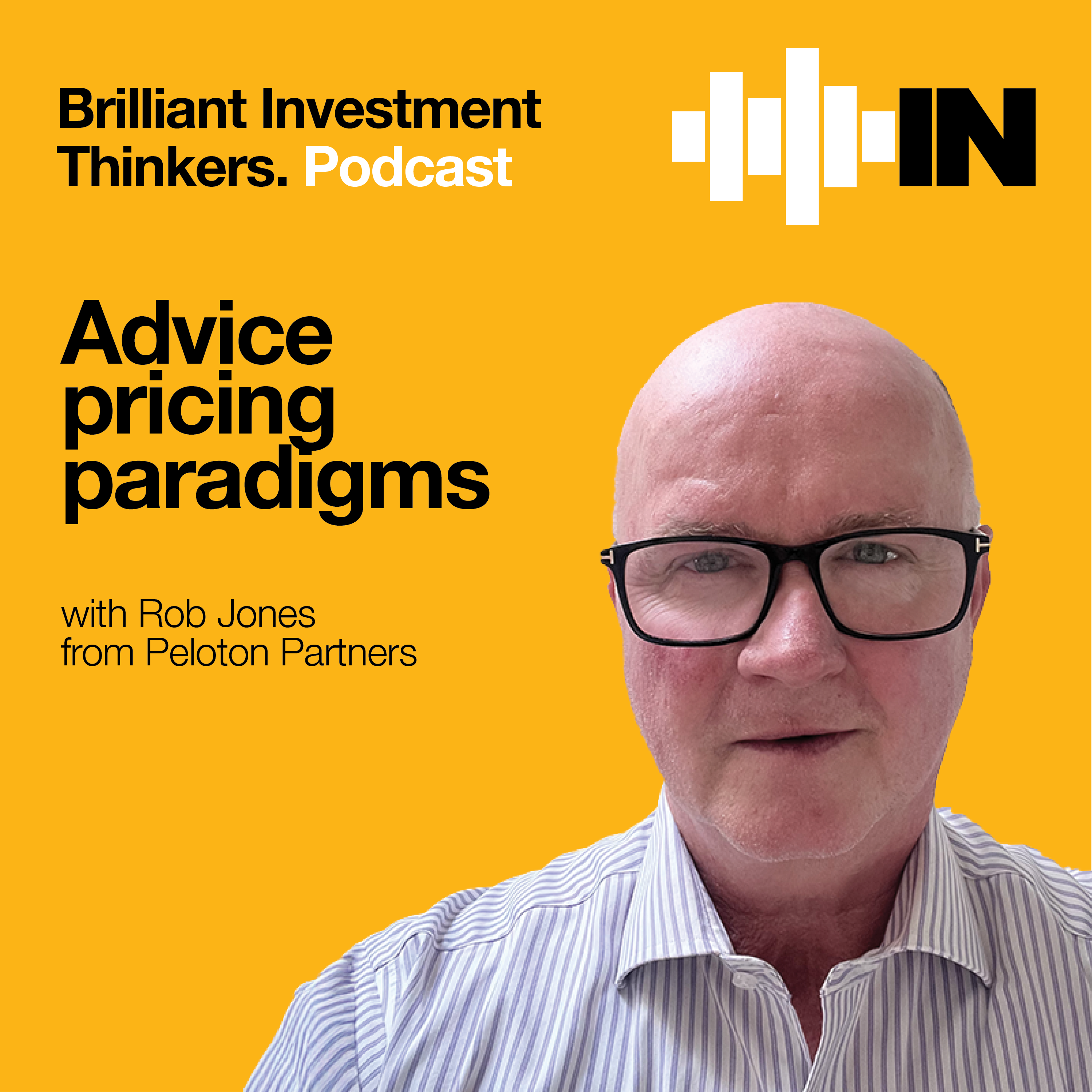 BIT #4: Advice pricing paradigms with Rob Jones from Peloton Partners