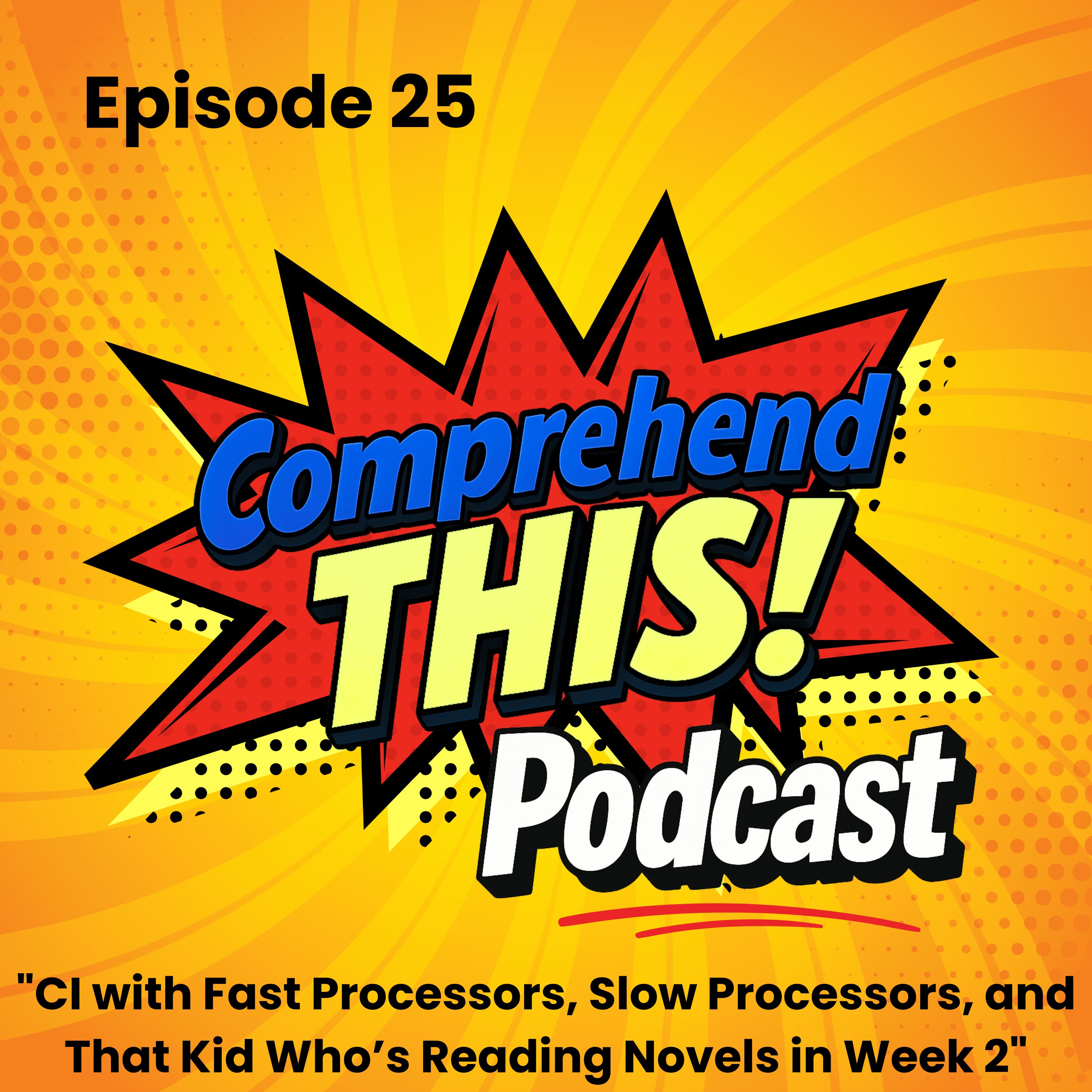 Episode 25: "CI with Fast Processors, Slow Processors, and That Kid Who’s Reading Novels in Week 2" episode artwork