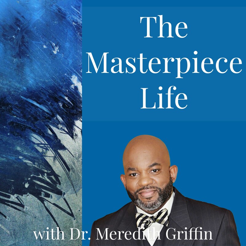 Artwork for podcast The Masterpiece Life