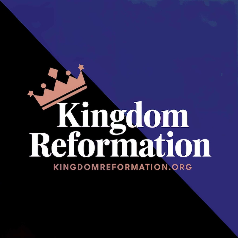 Artwork for podcast Kingdom Reformation