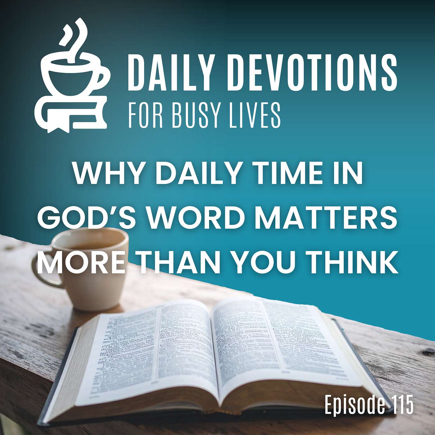 Why Daily Time in God’s Word Matters More Than You Think