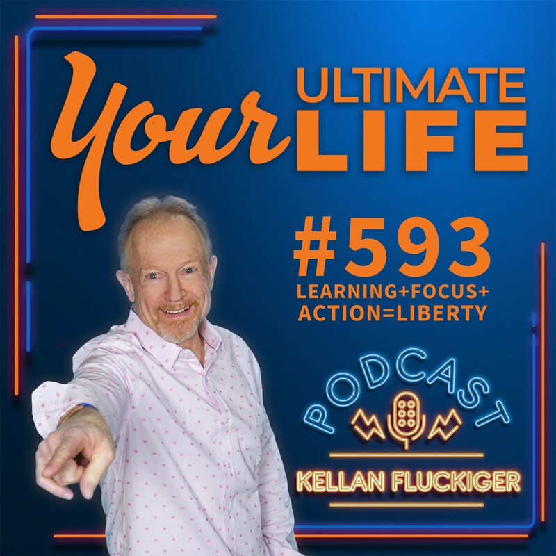 Artwork for podcast Your Ultimate Life with Kellan Fluckiger