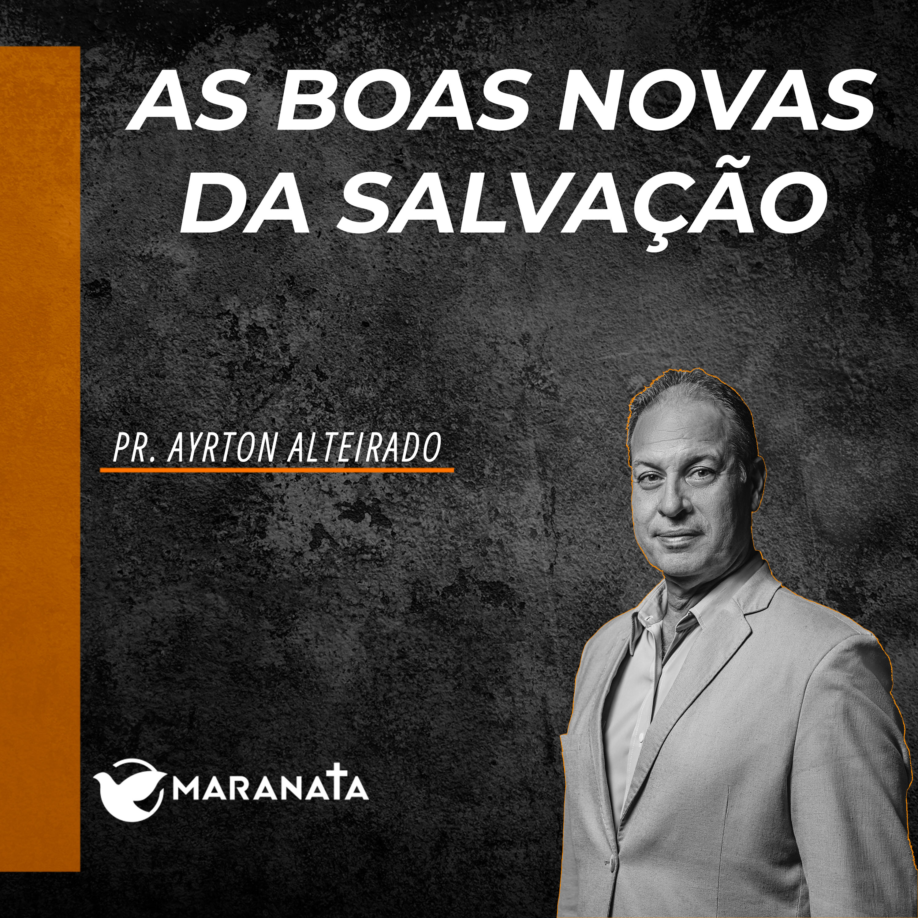 As boas novas da salvação - Pr. Ayrton Alteirado episode artwork