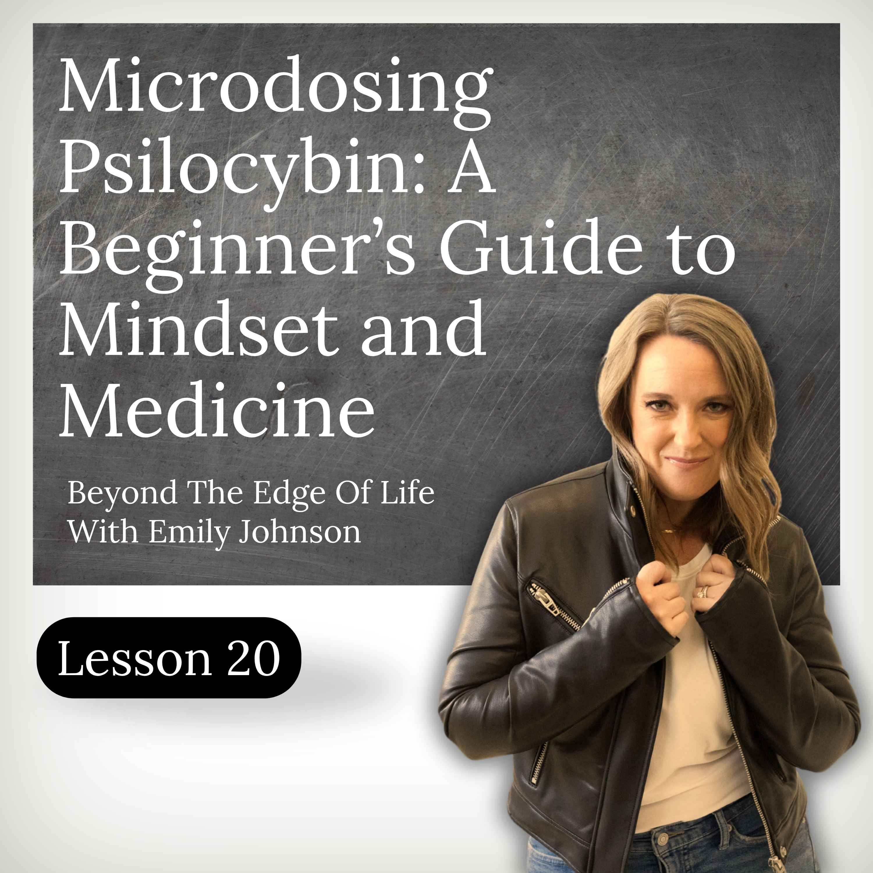Microdosing Psilocybin: A Beginner’s Guide to Mindset and Medicine episode artwork