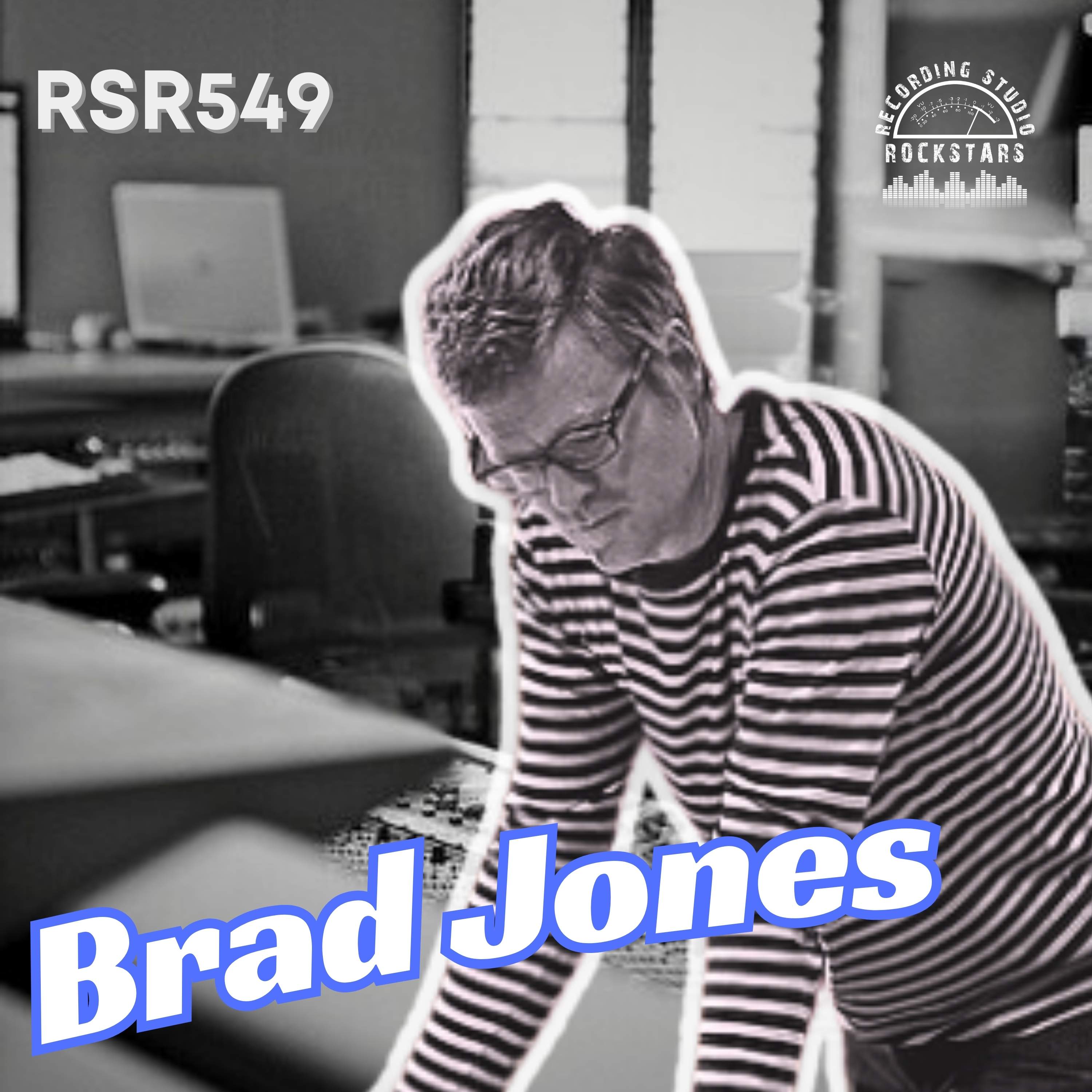RSR549 - Brad Jones - Capturing Authentic Performances in the Studio [Jill Sobule, Robyn Hitchcock]
