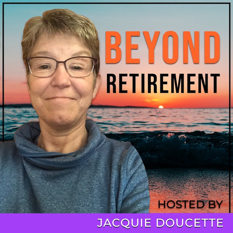 Artwork for podcast Beyond Retirement