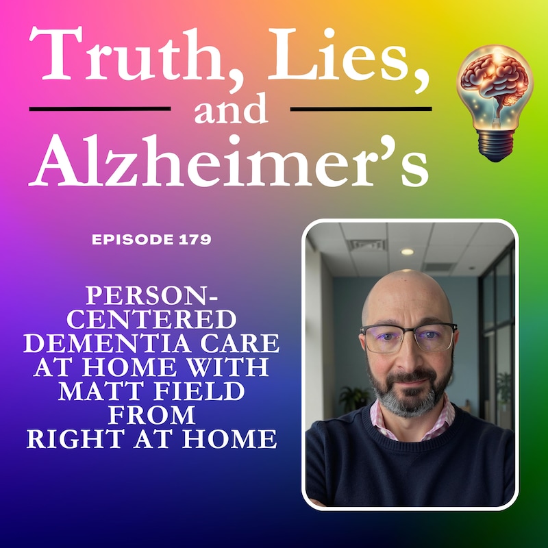Artwork for podcast Truth, Lies & Alzheimer's
