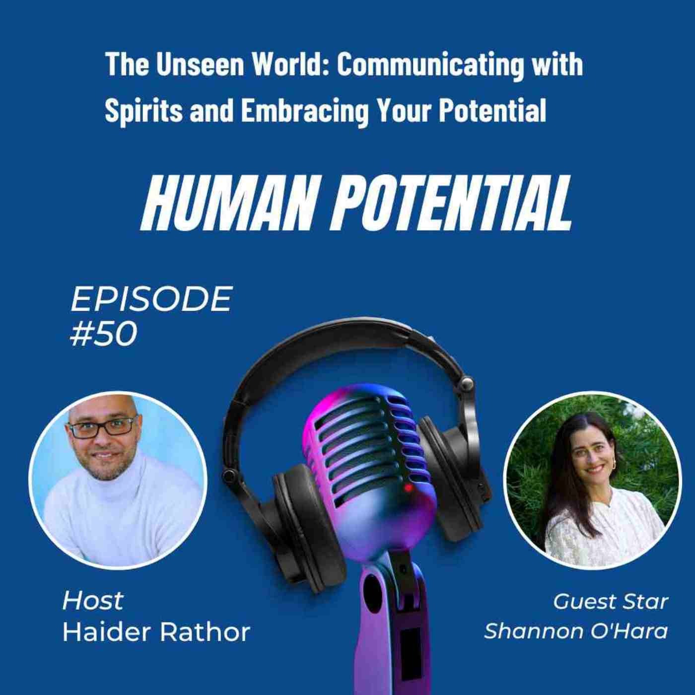 The Unseen World: Communicating with Spirits and Embracing Your Potential episode artwork