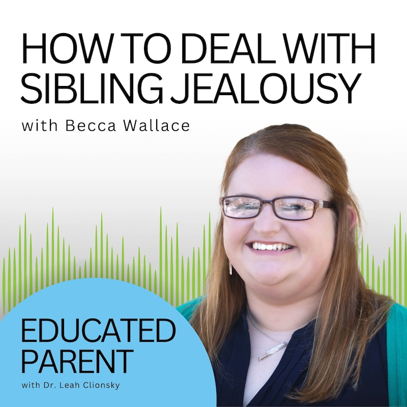 Artwork for podcast Educated Parent: Evidence-Based Parenting Tips to Solve Everyday Parenting Problems