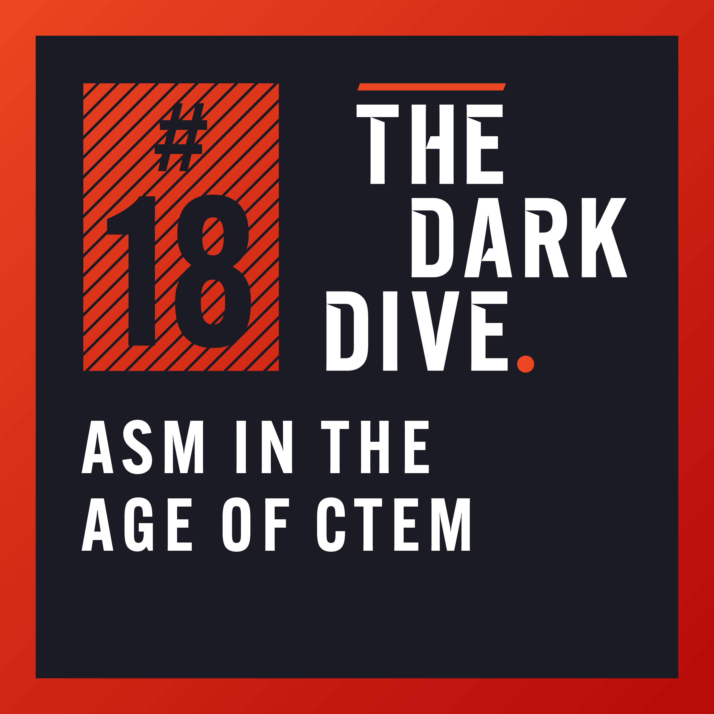 18. ASM in the Age of CTEM
