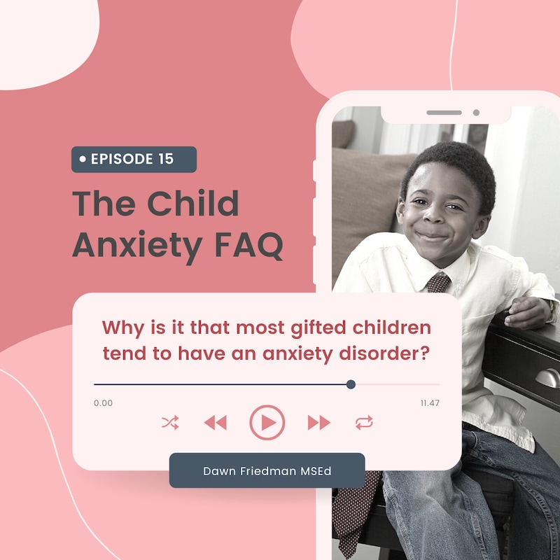 Artwork for podcast The Child Anxiety FAQ