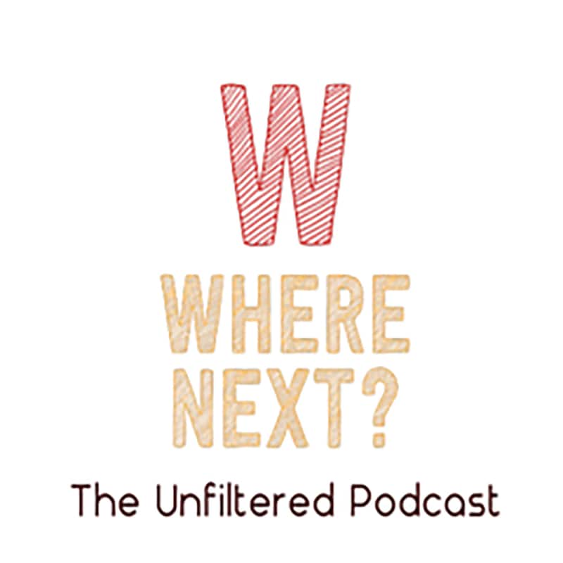 Artwork for podcast Where Next? The Unfiltered Podcast
