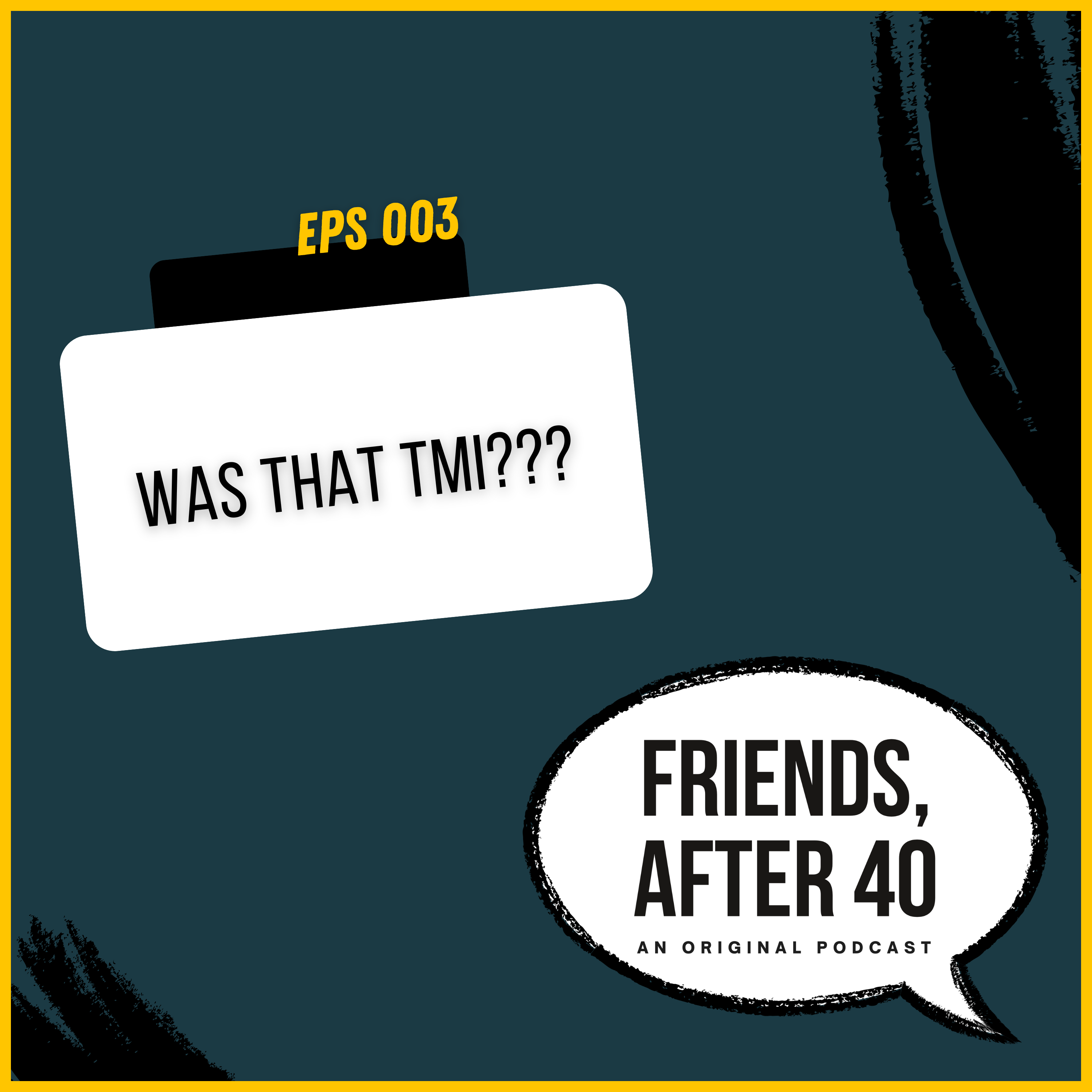003: Was that TMI??? episode artwork