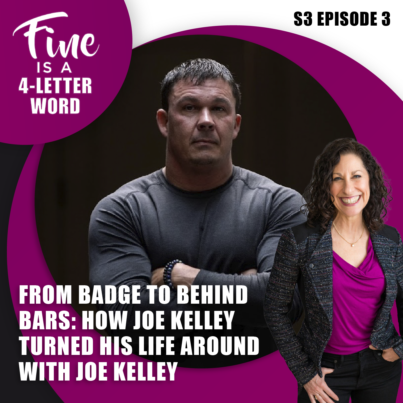 77. (S3E3) From Badge to Behind Bars: How Joe Kelley Turned His Life Around episode artwork