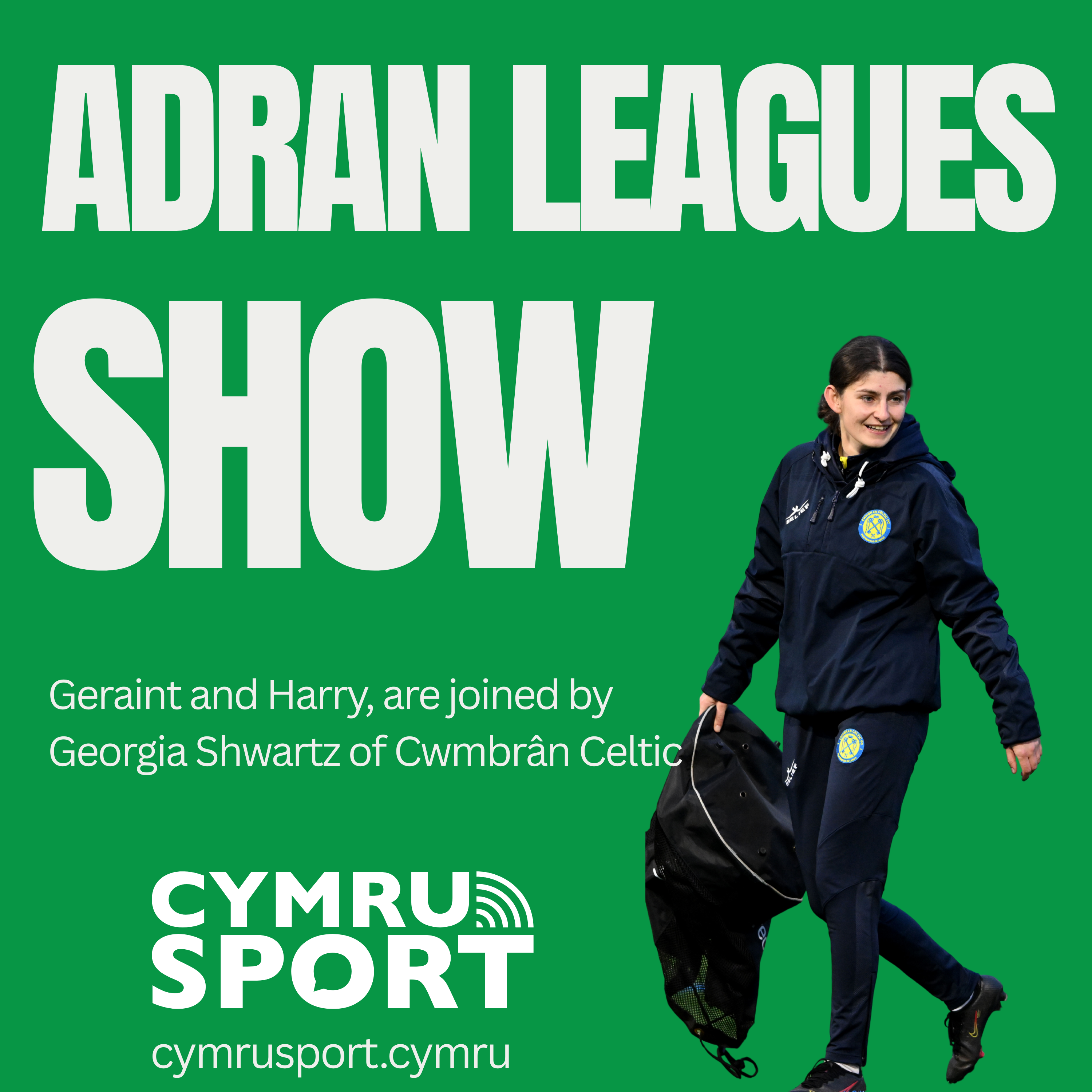 Adran leagues show : episode 26, 03-03-26 (with Georgia Shwartz, Cwmbran Celtic) episode artwork