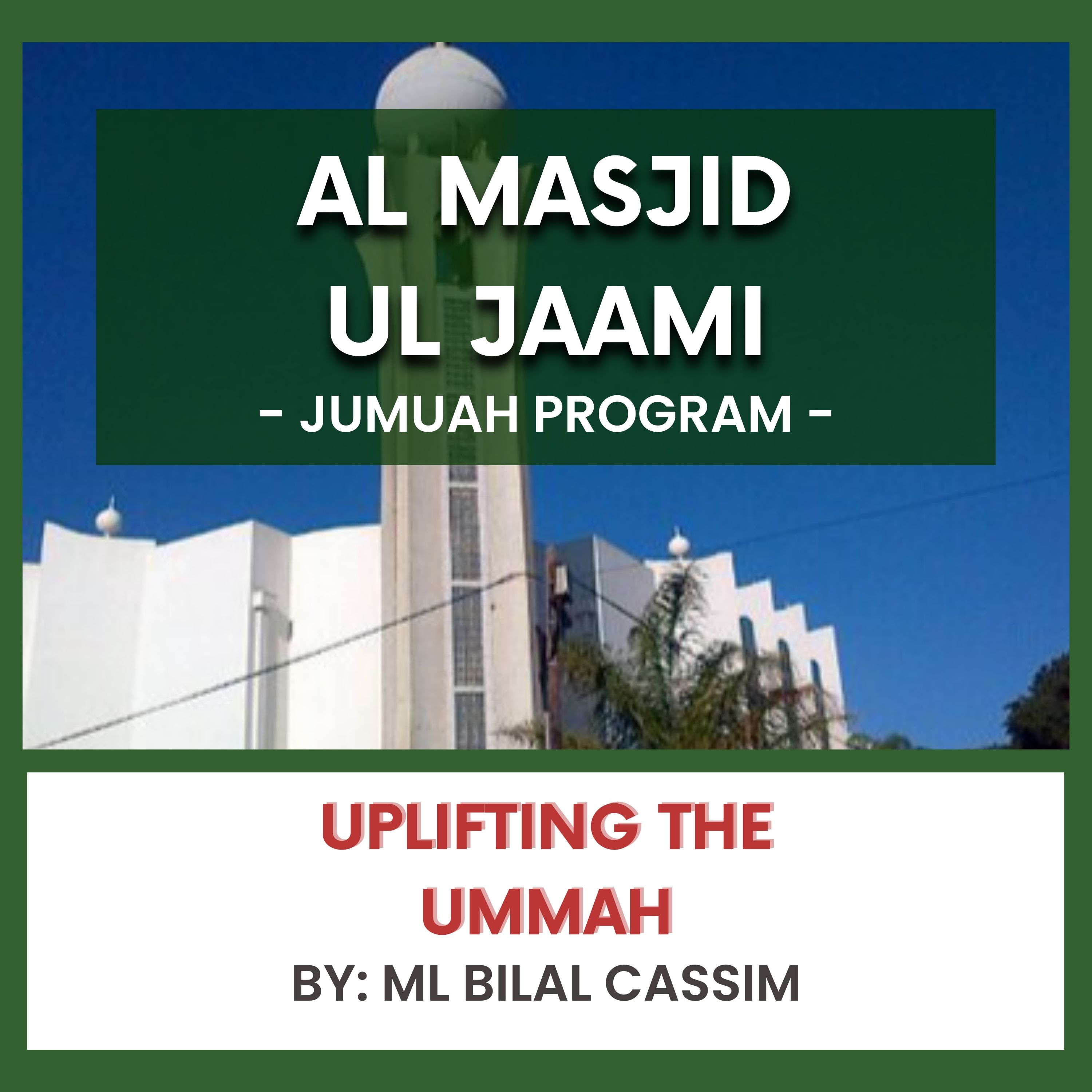 Uplifting the Ummah by Ml Bilal Cassim