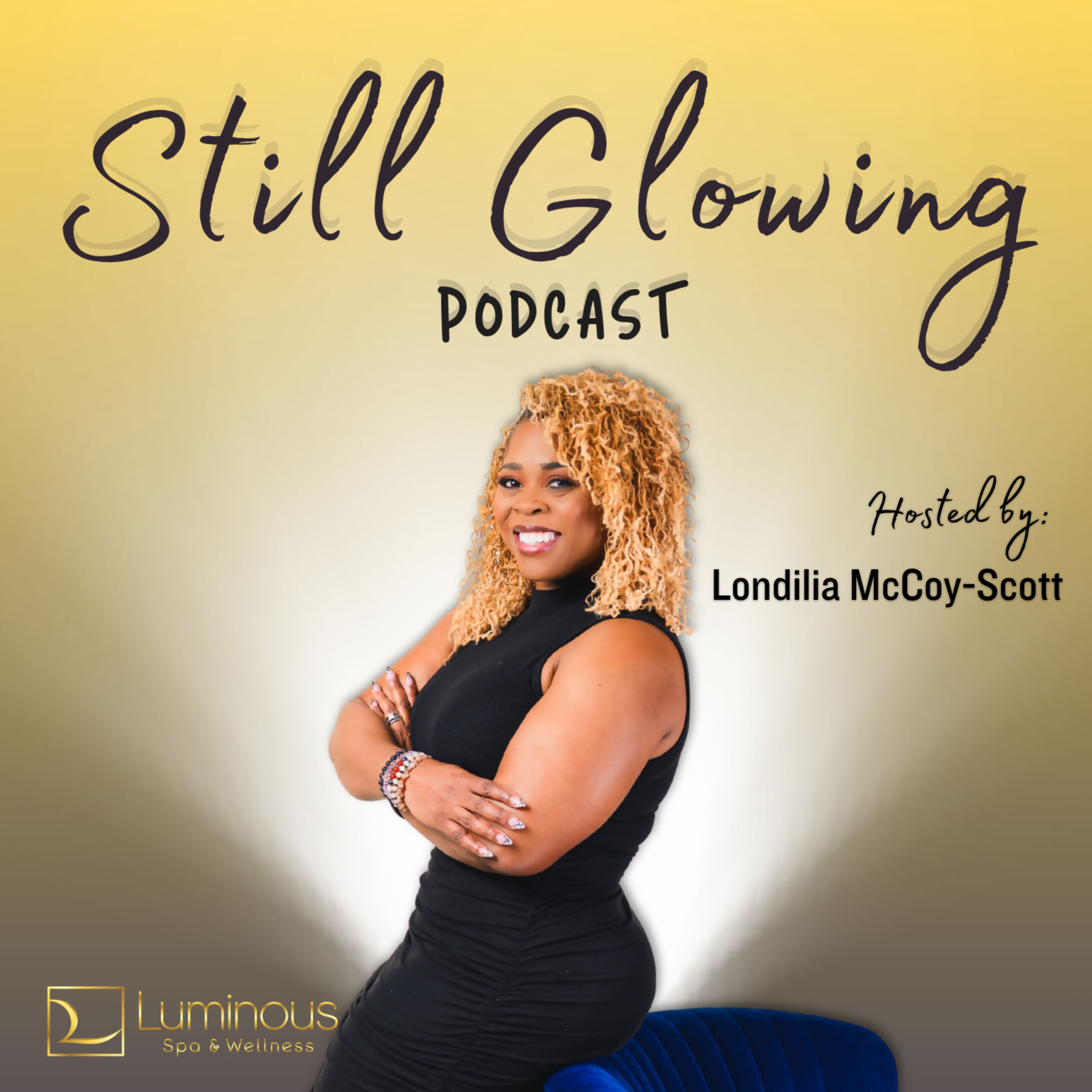 Still Glowing Podcast