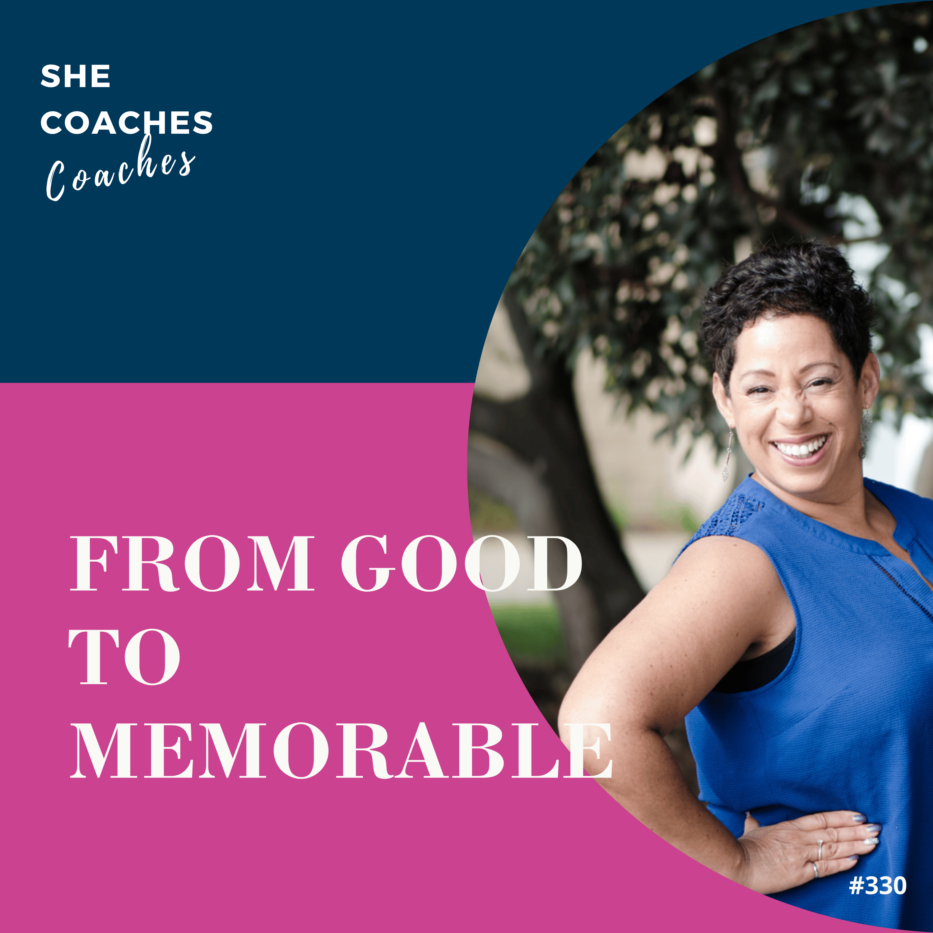 From Good to Unforgettable With Francie Jain Ep 330