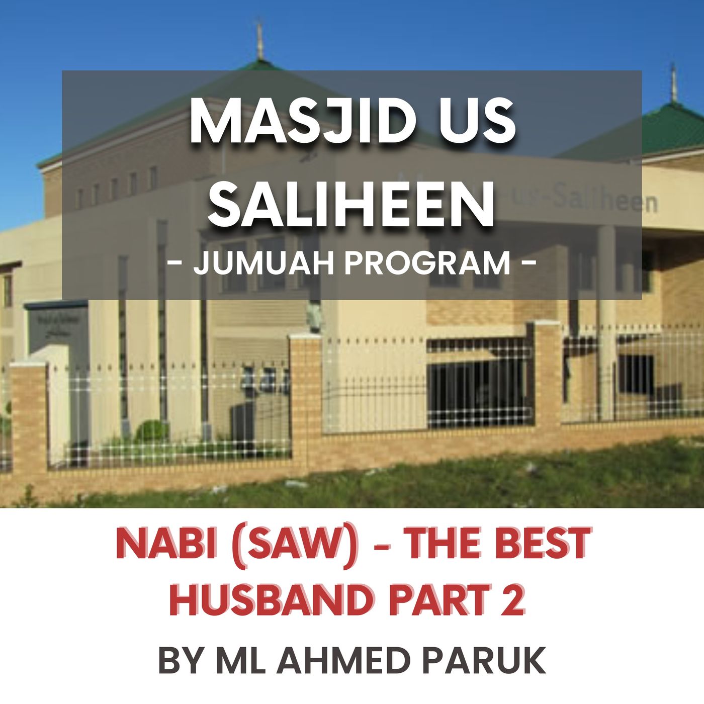 Nabi (SAW) - The best husband part 2 by ML Ahmad Paruk