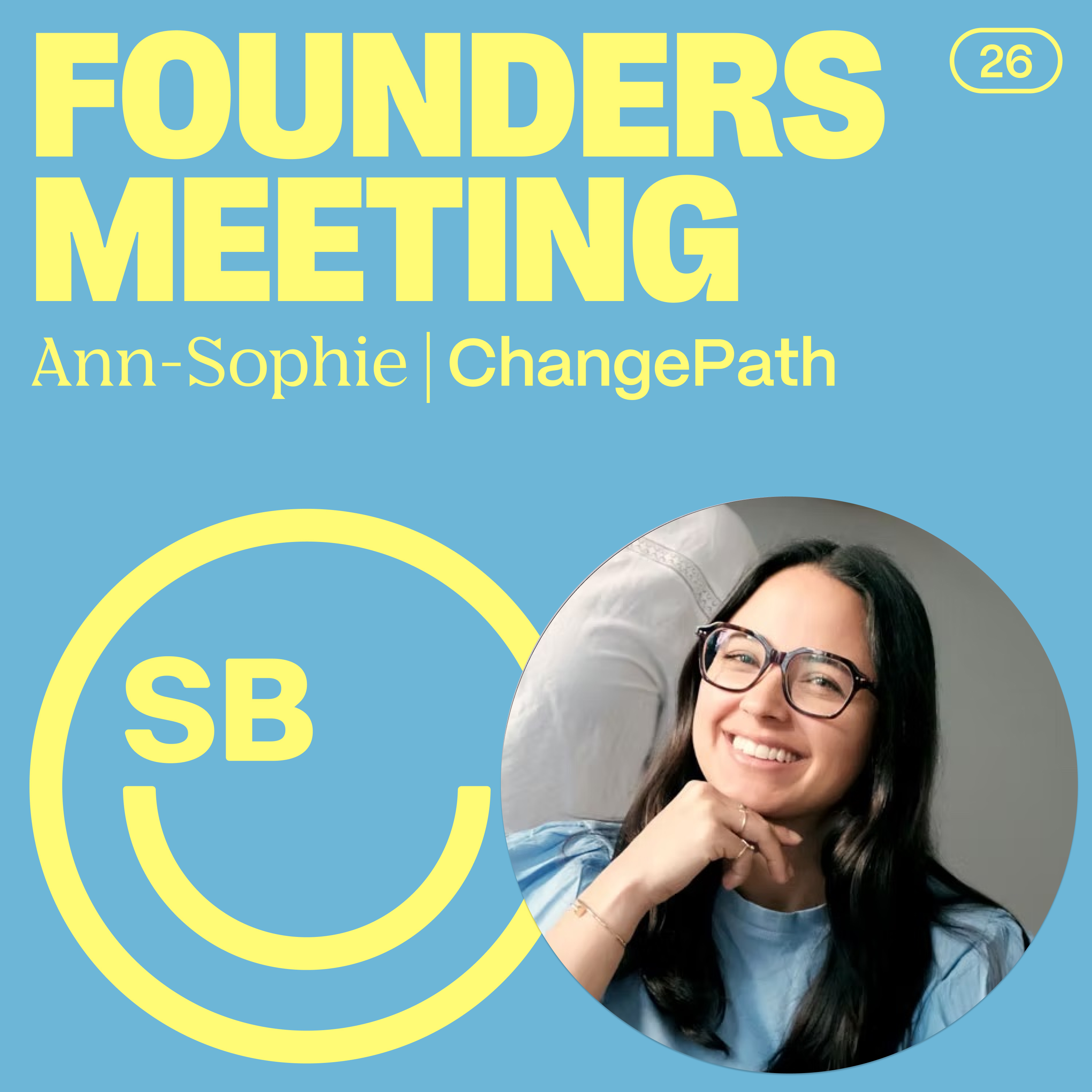 26 | Ann-Sophie / ChangePath: Navigating Career Change with Self-Reflection & AI