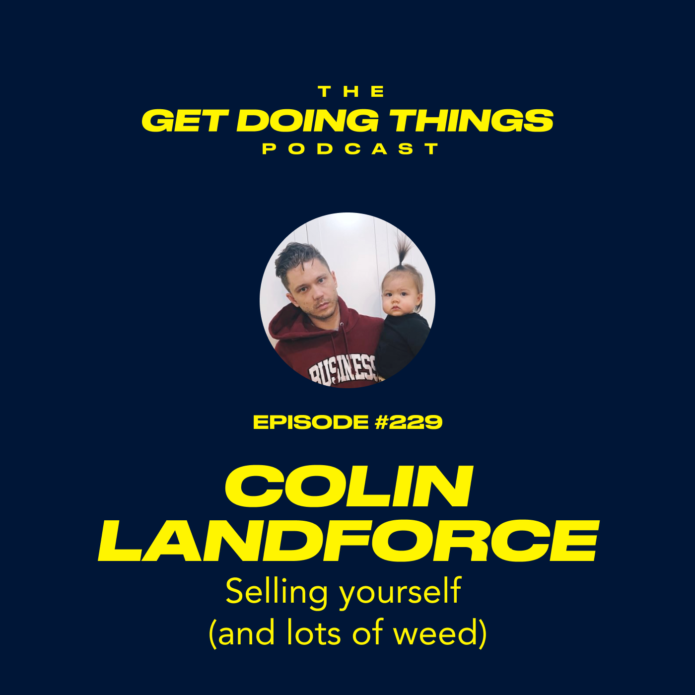 Colin Landforce - Selling yourself (and lots of weed)