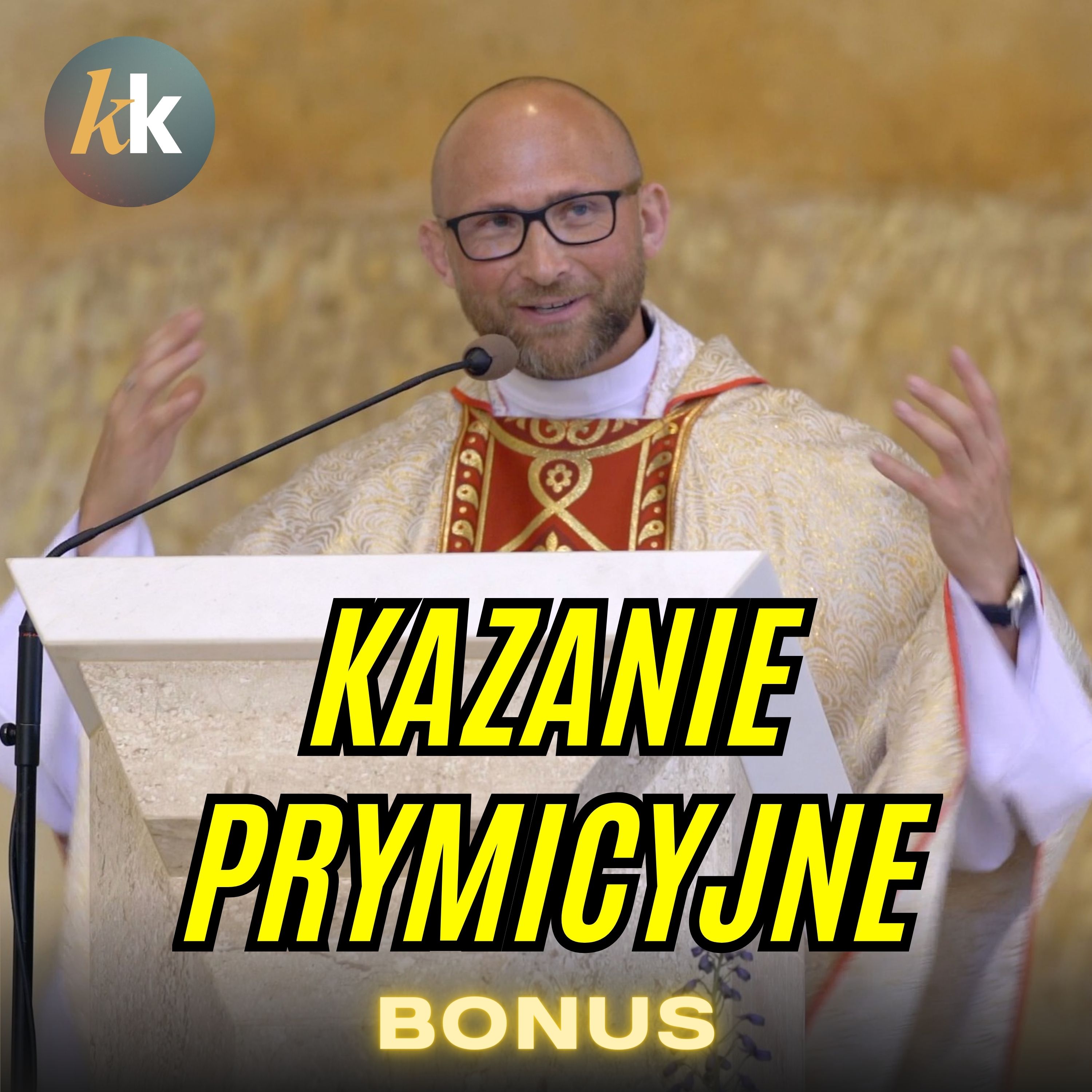 Bonus - Kazanie Prymicyjne Ks. Dawid Kwiatkowski episode artwork