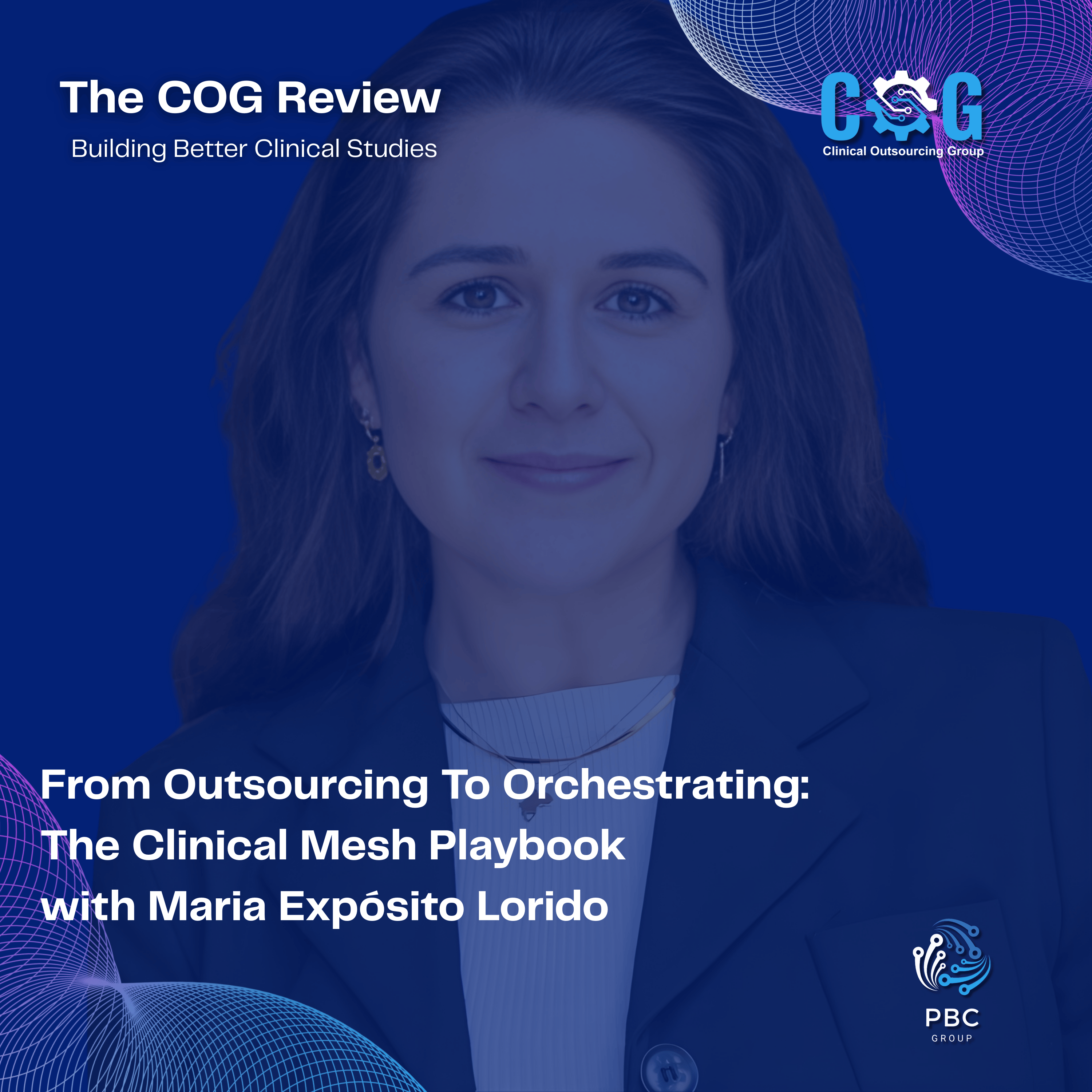From Outsourcing to Orchestrating: The Clinical Mesh Playbook with Maria Expósito Lorido episode artwork